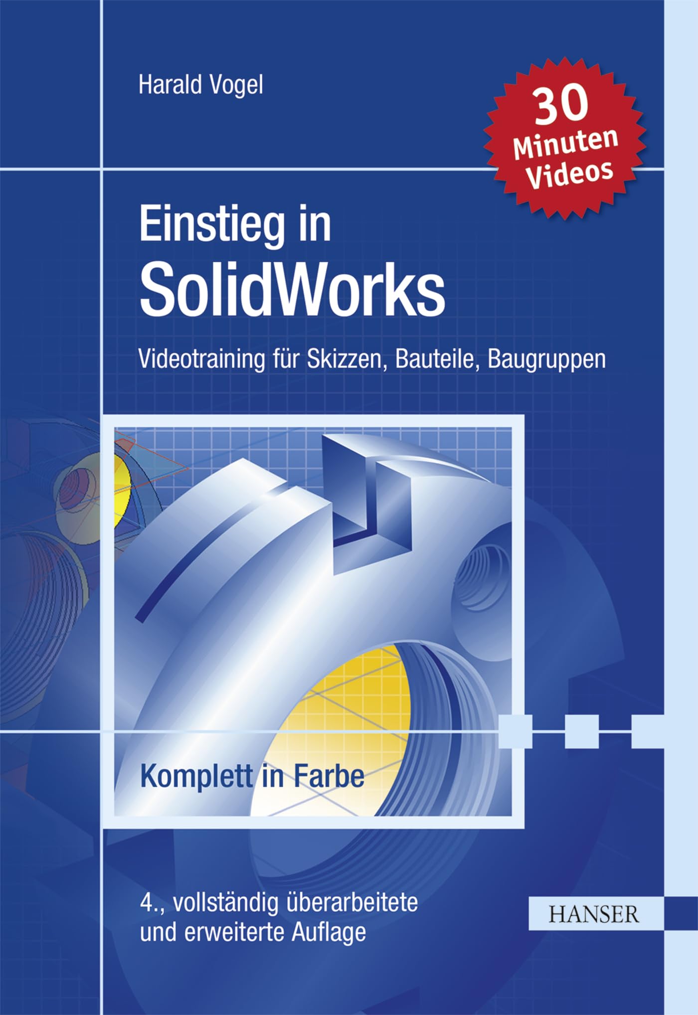 Einstieg in SolidWorks: Videotraining für Skizzen, Bauteile, Baugruppen Business & Technology
