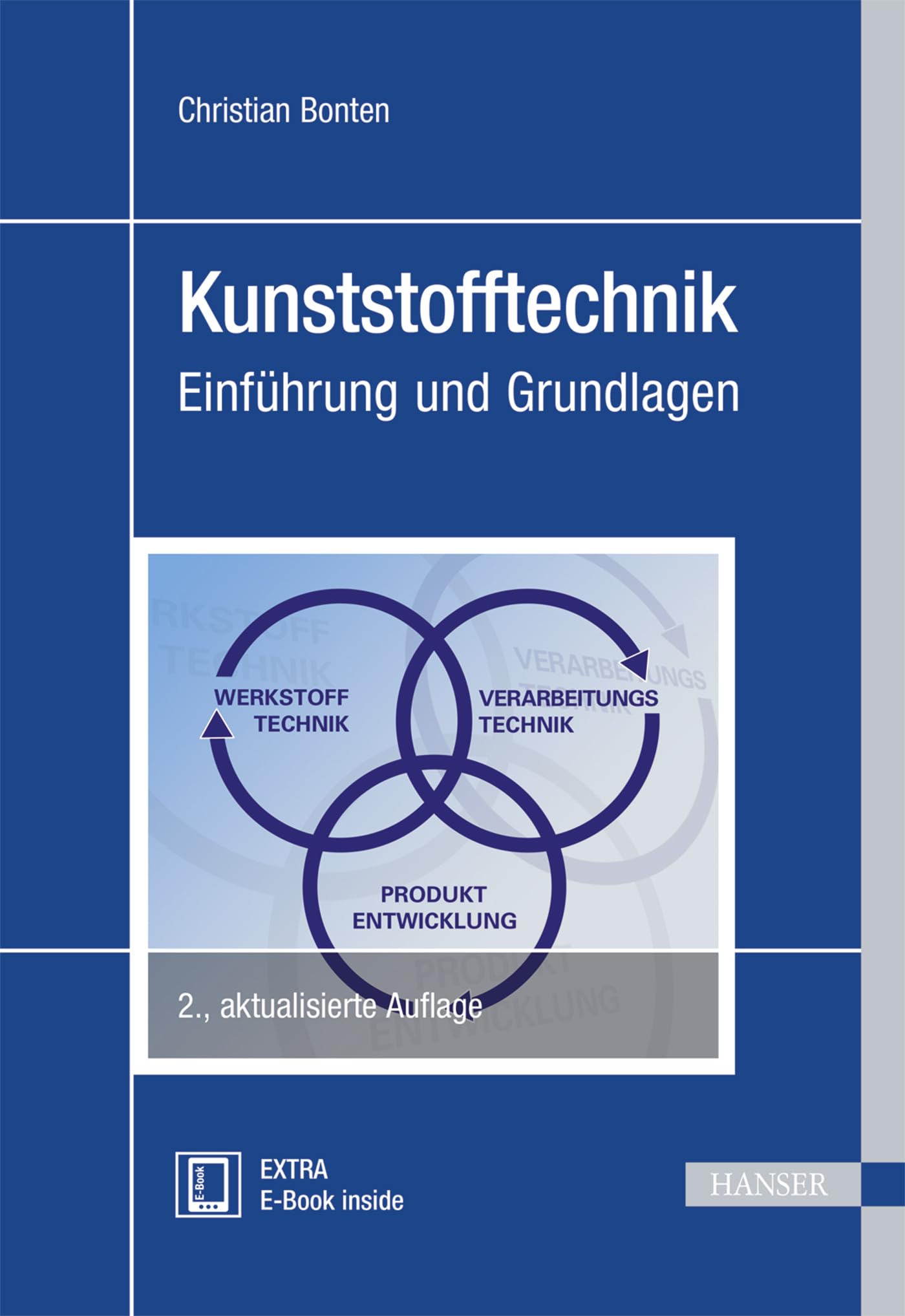 Kunststofftechnik: Einführung und Grundlagen Business & Technology
