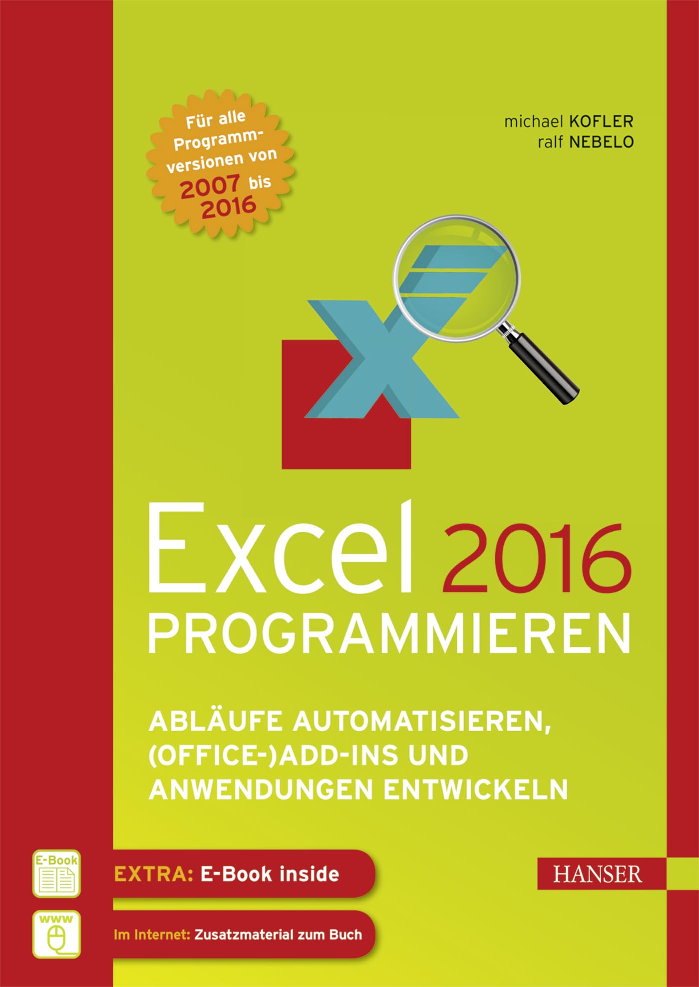 Excel 2016 programmieren: Abläufe automatisieren, (Office-)Add-ins und Anwendungen entwickeln Computer Science