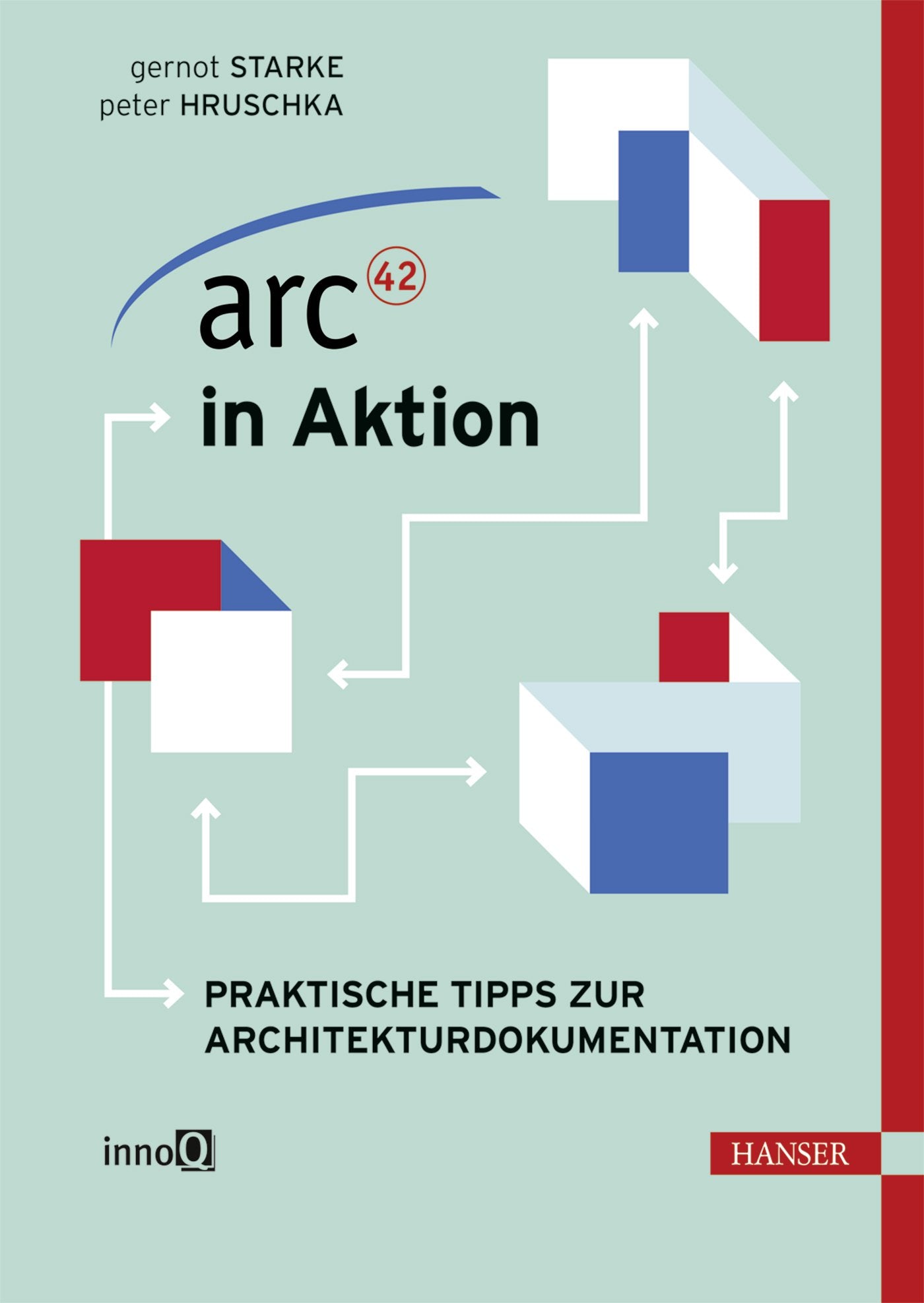 arc42 in Aktion: Praktische Tipps zur Architekturdokumentation Computer Science