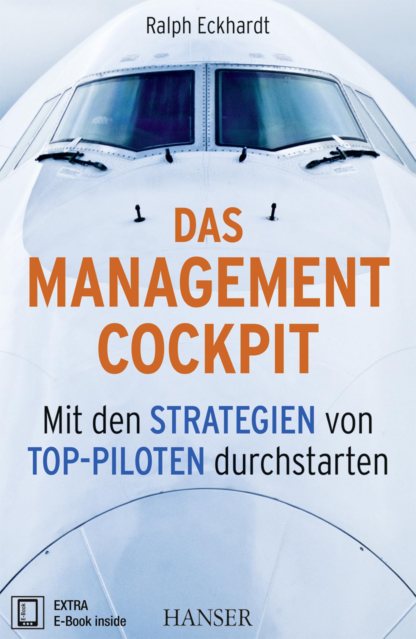 Das Management-Cockpit: Mit den Strategien von Top-Piloten durchstarten Law
