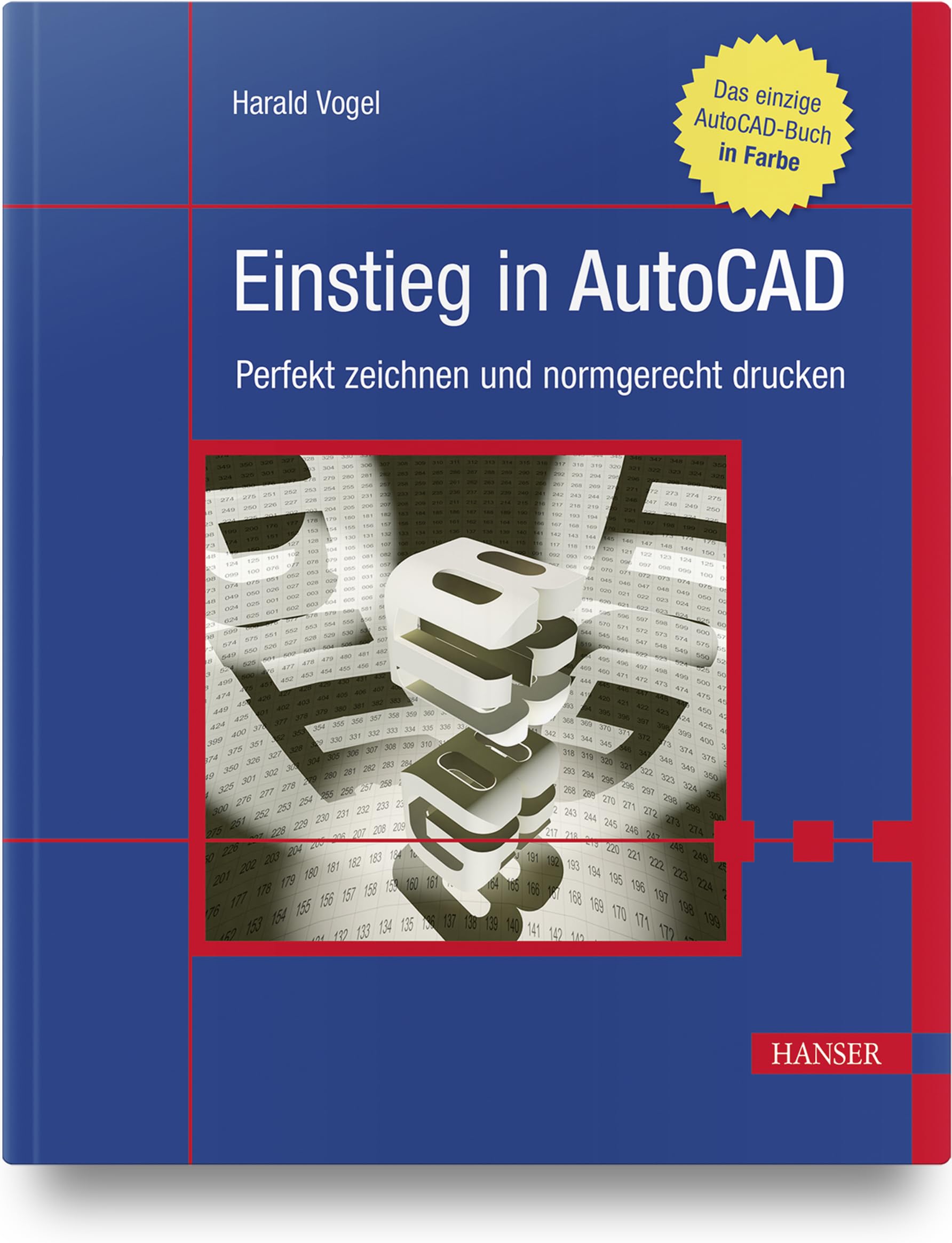 Einstieg in AutoCAD: Perfekt zeichnen und normgerecht drucken Computer Science