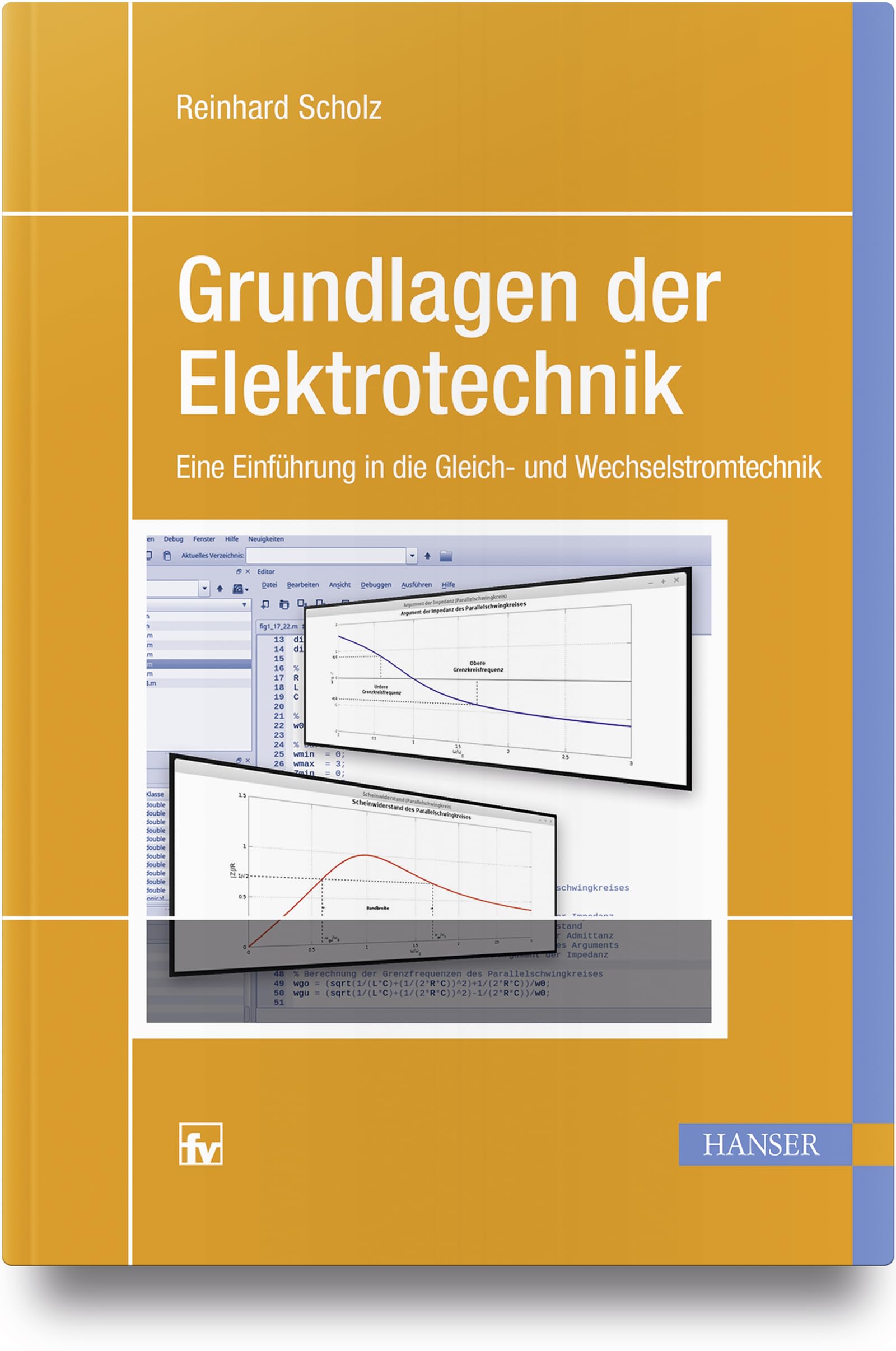 Grundlagen der Elektrotechnik: Eine Einführung in die Gleich- und Wechselstromtechnik Business & Technology