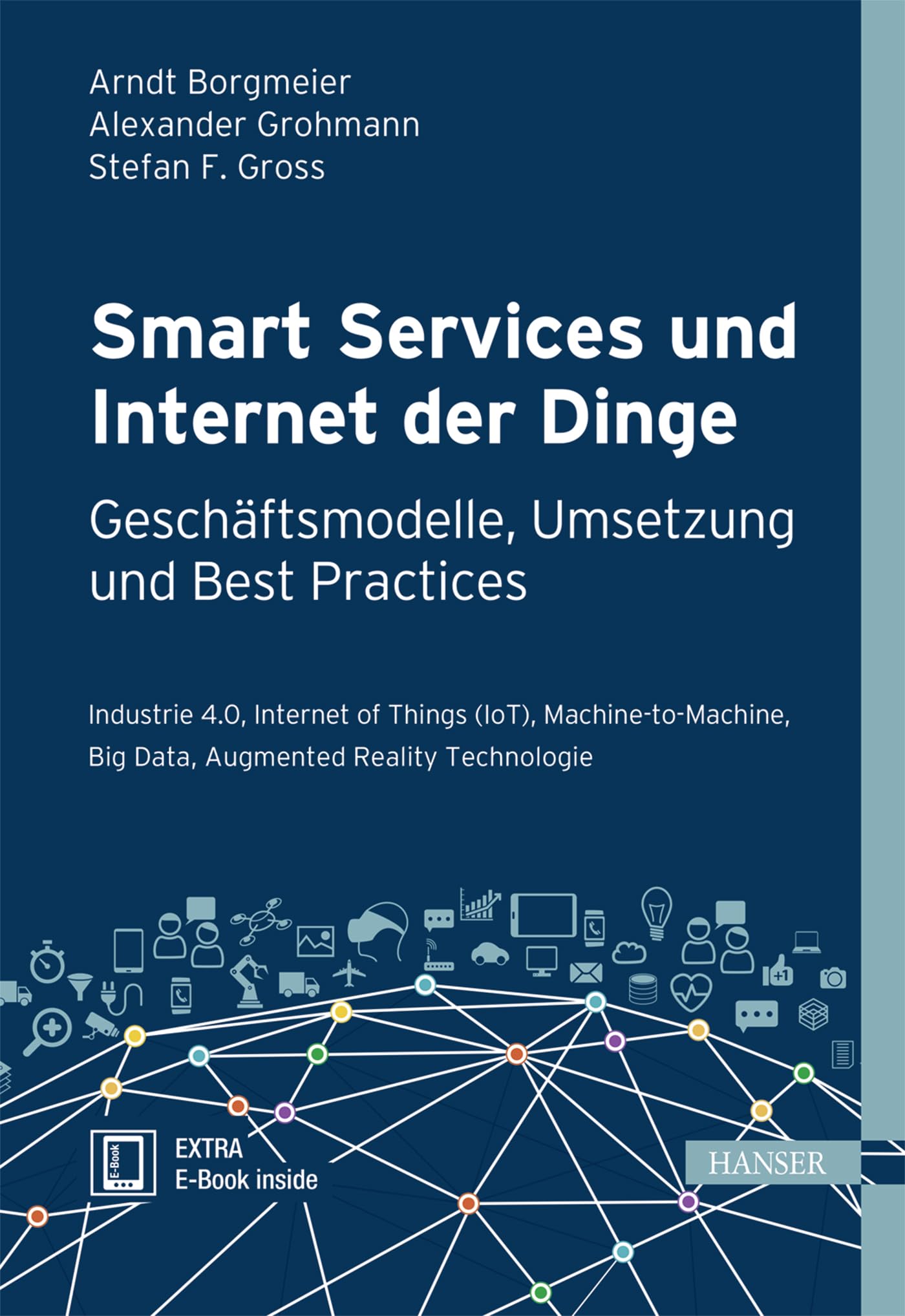 Smart Services und Internet der Dinge: Geschäftsmodelle, Umsetzung und Best Practices Law