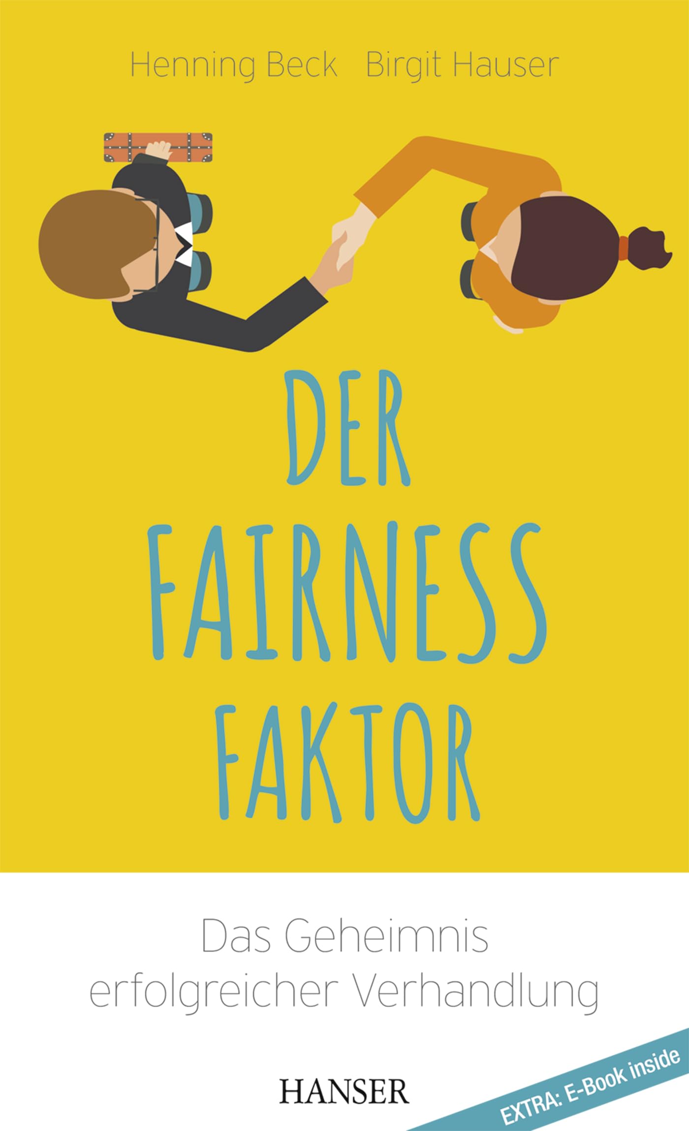 Der Fairness-Faktor - Das Geheimnis erfolgreicher Verhandlung: Extra: E-Book inside. Zugangscode im Buch Law