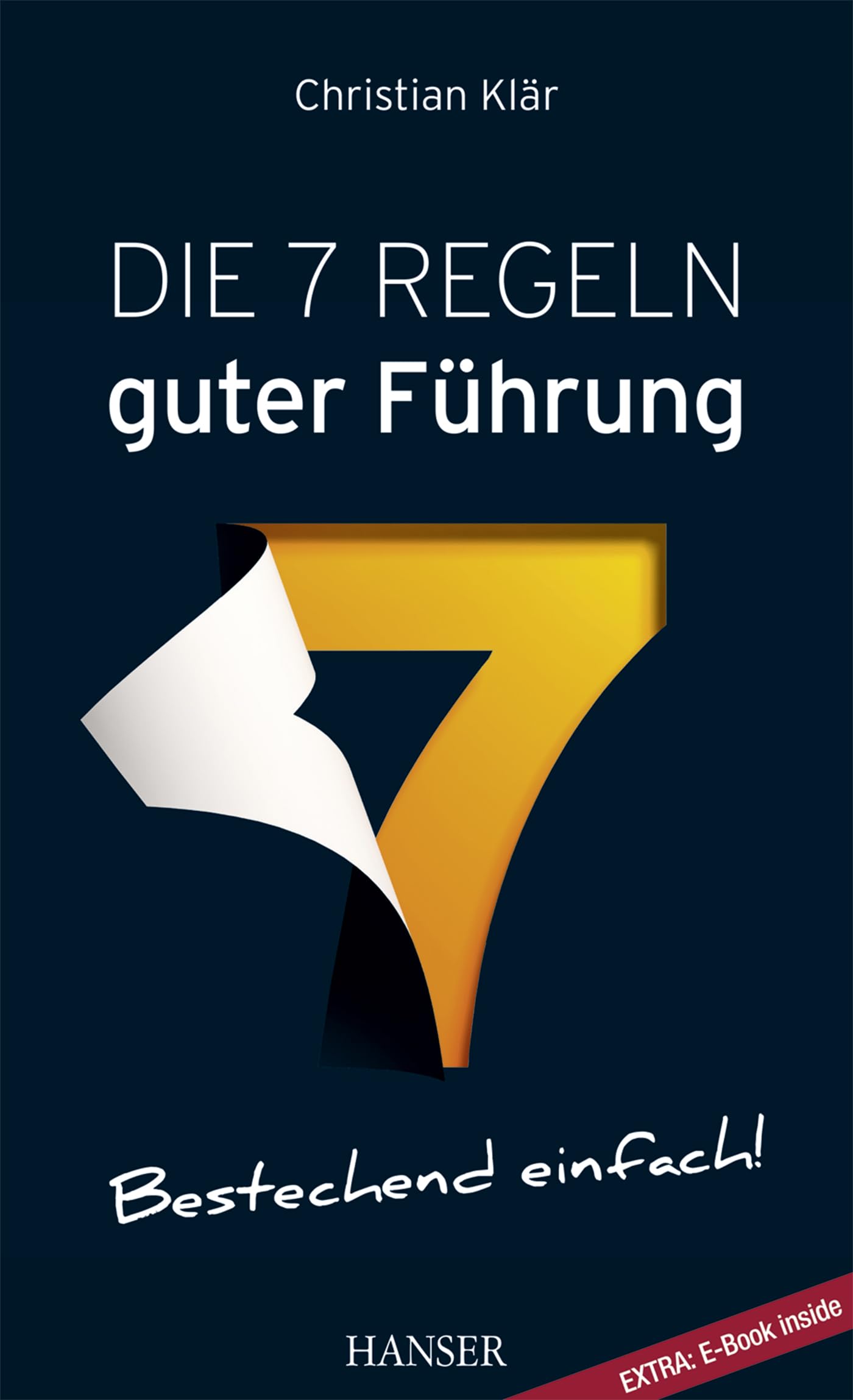 Die 7 Regeln guter Führung (plus E-Book inside): EXTRA: E-Book inside. Zugangscode im Buch Law