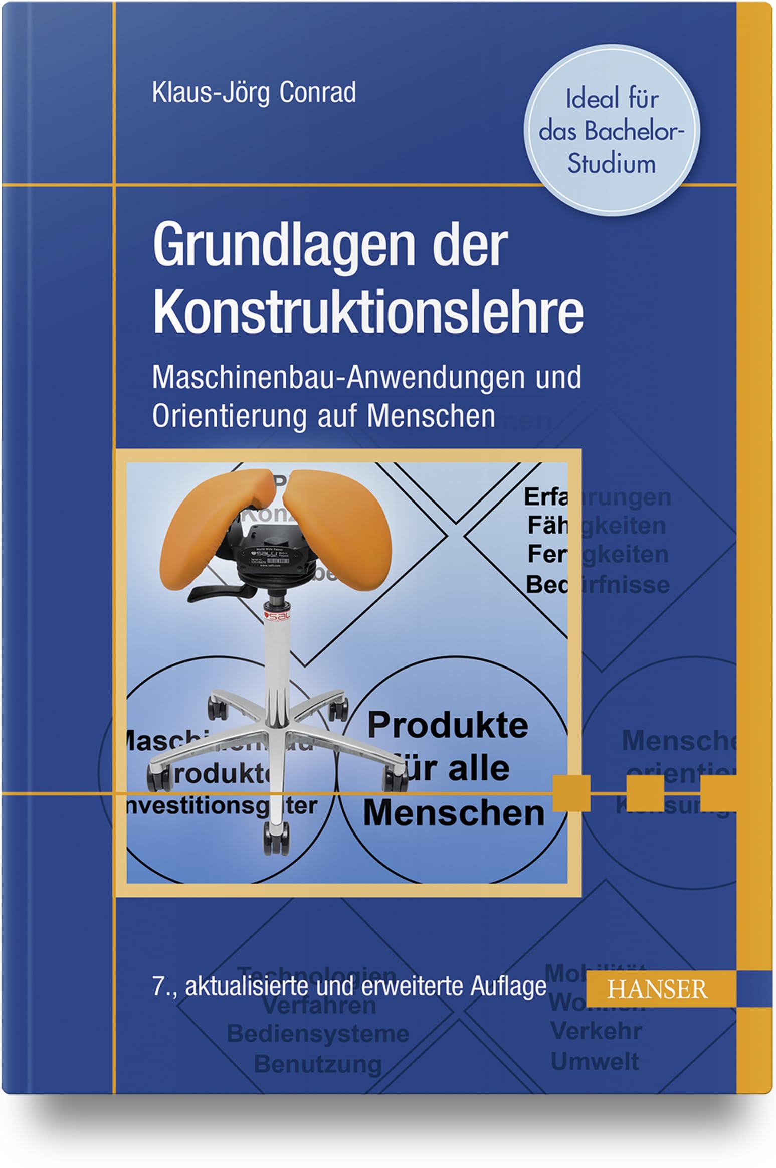 Grundlagen der Konstruktionslehre: Maschinenbau-Anwendungen und Orientierung auf Menschen Business & Technology
