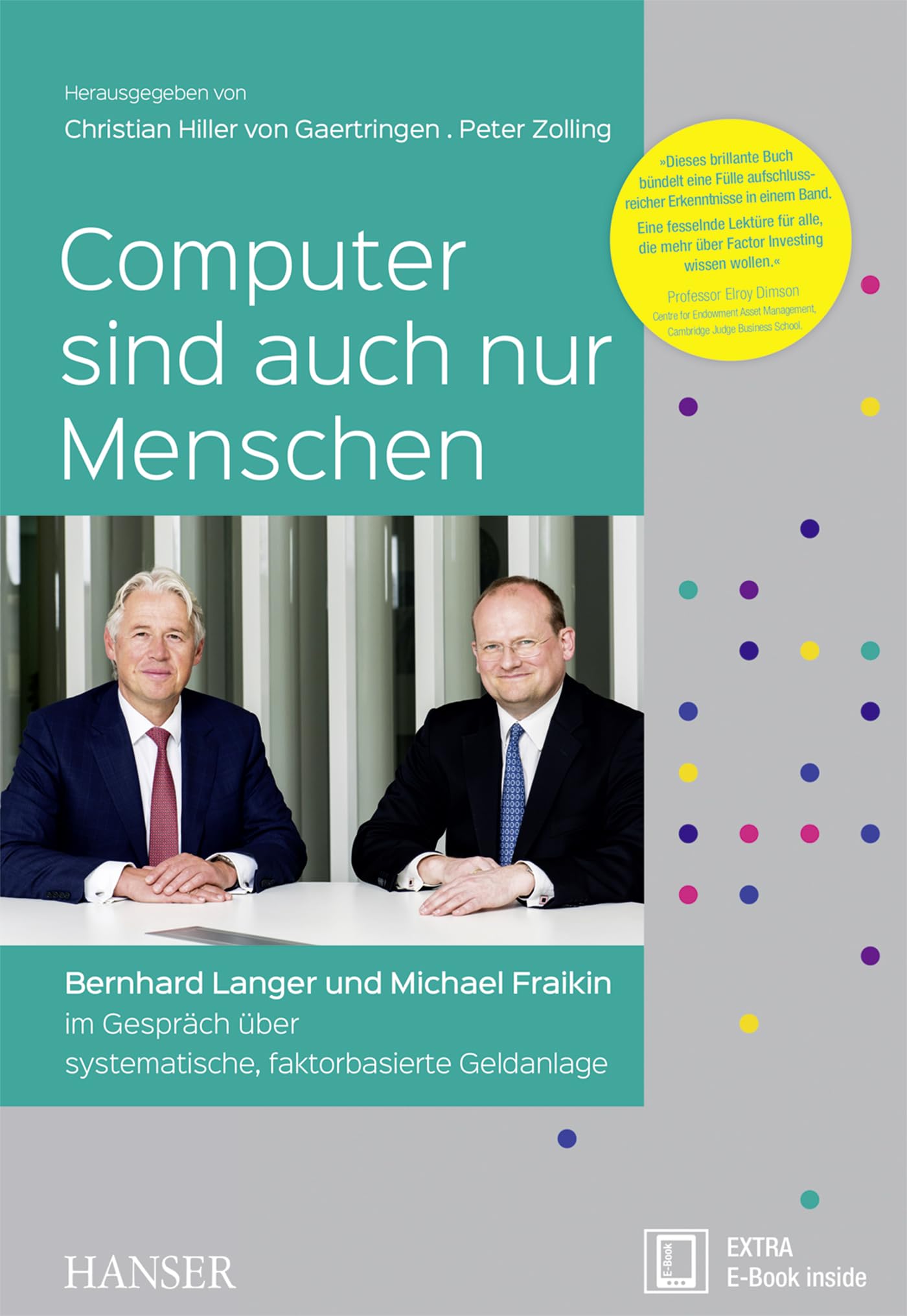 Computer sind auch nur Menschen: Bernhard Langer und Michael Fraikin im Gespräch über systematische, faktorbasierte Geldanlage Business, Finance & Career