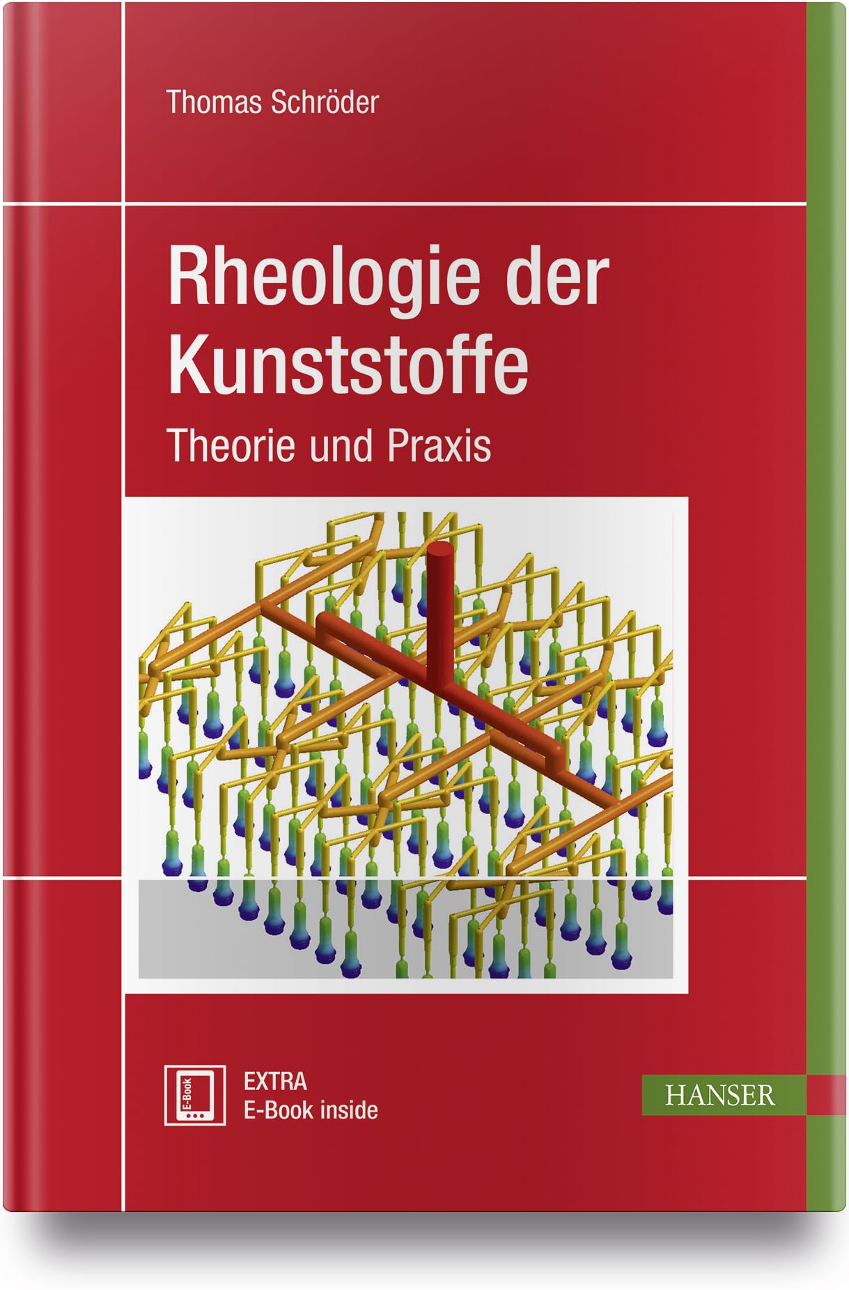 Rheologie der Kunststoffe: Theorie und Praxis Business & Technology