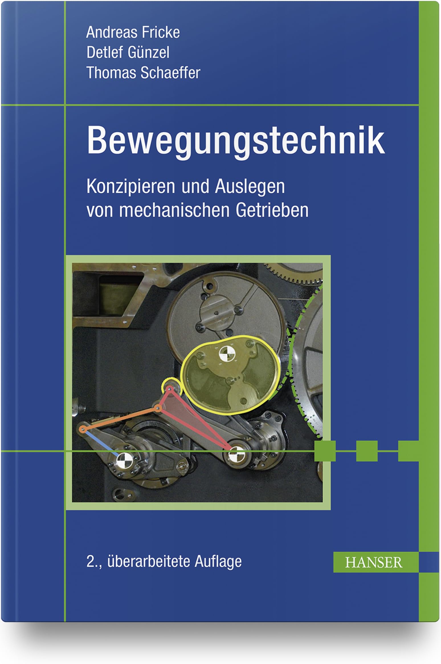 Bewegungstechnik: Konzipieren und Auslegen von mechanischen Getrieben Business & Technology