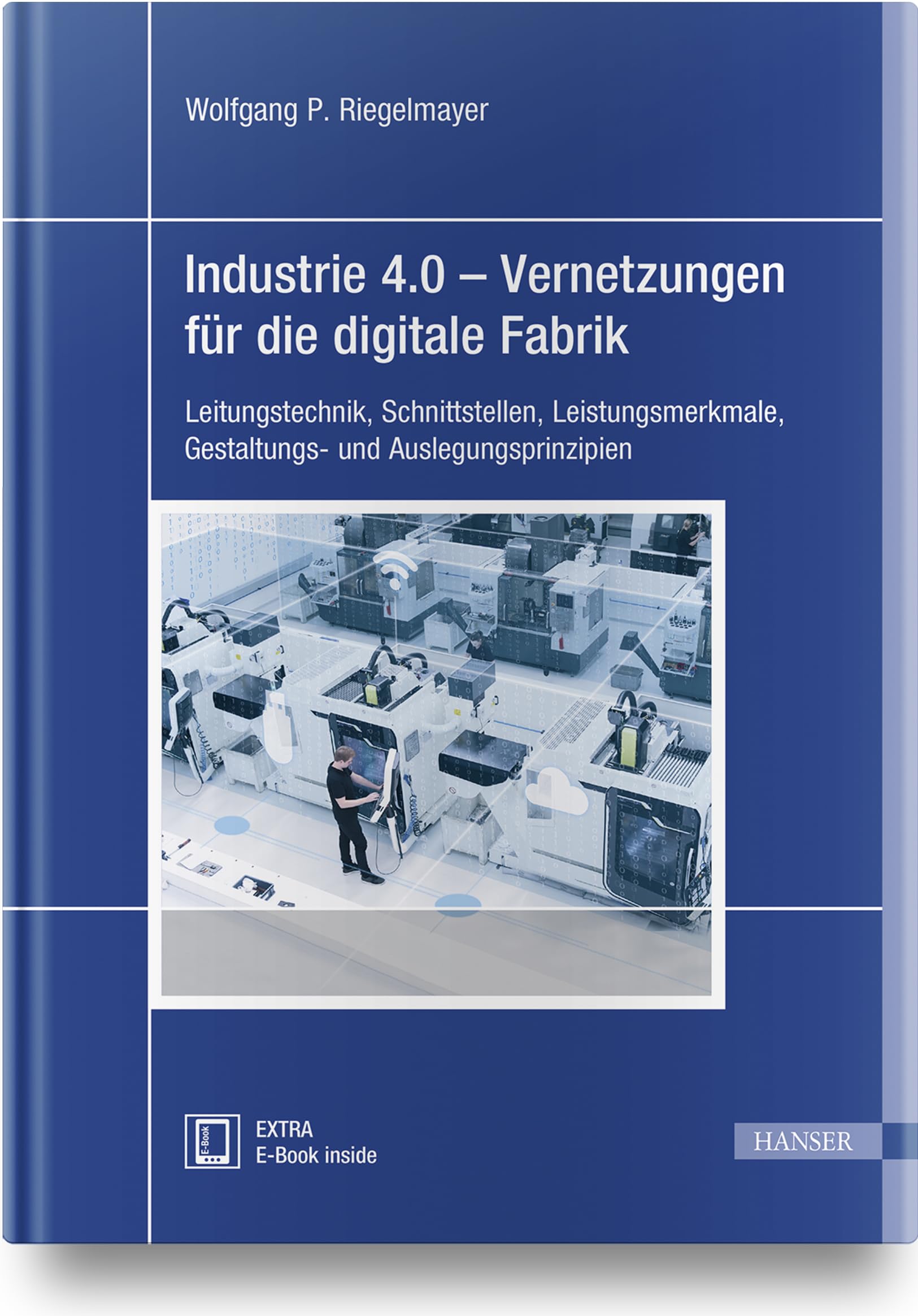 Industrie 4.0 - Vernetzungen für die digitale Fabrik Business, Finance & Career
