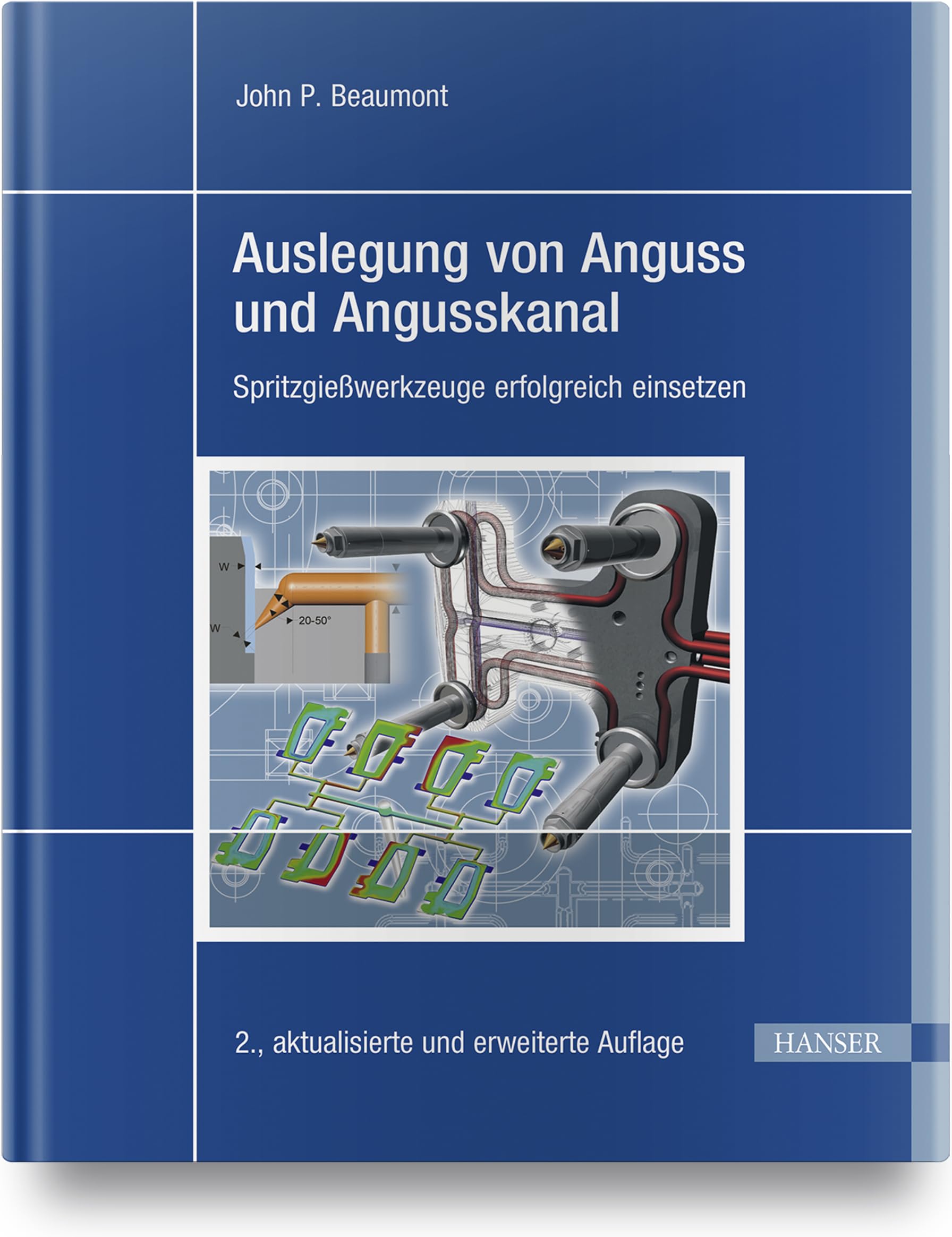 Auslegung von Anguss und Angusskanal: Spritzgießwerkzeuge erfolgreich einsetzen Business & Technology
