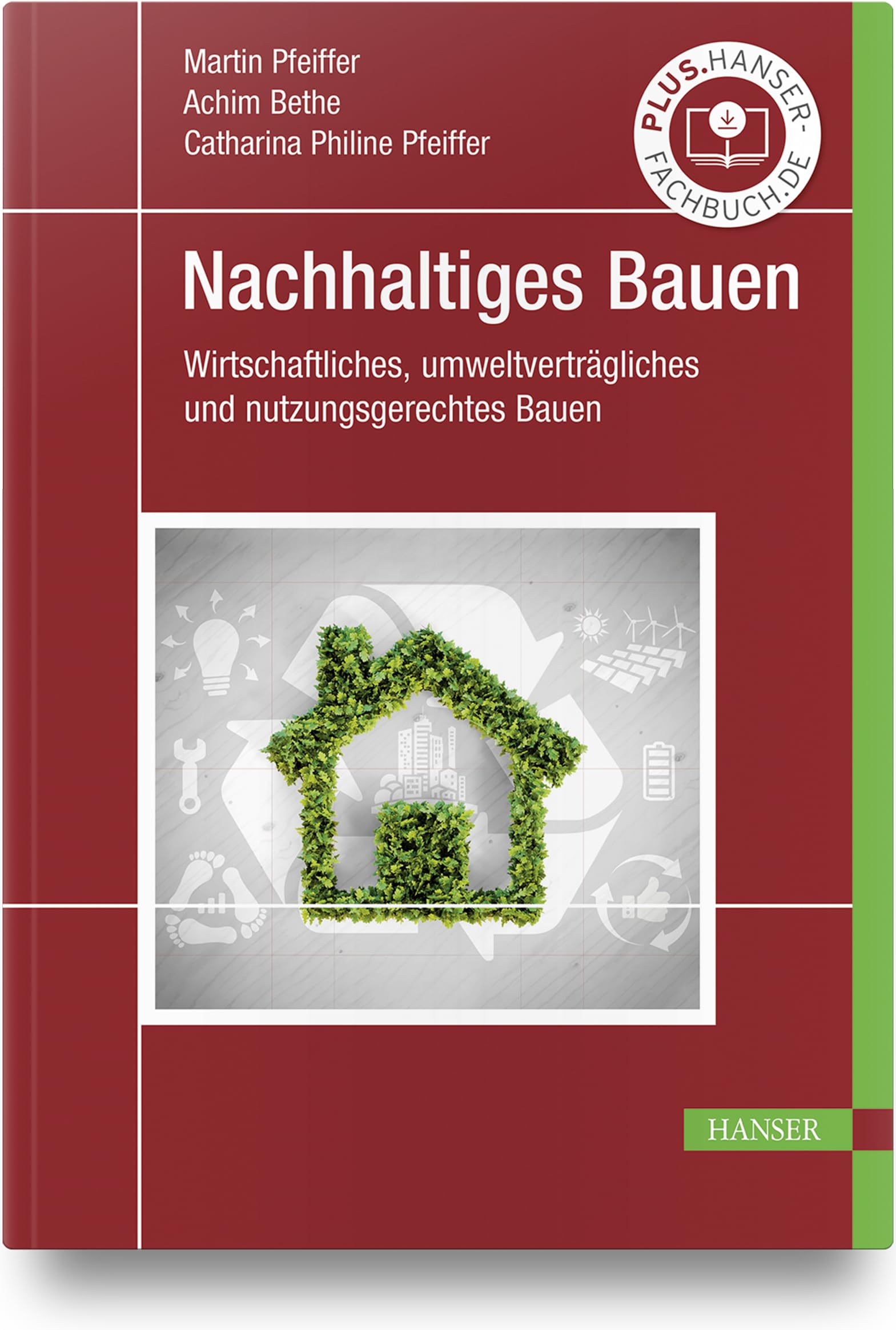 Nachhaltiges Bauen: Wirtschaftliches, umweltverträgliches und nutzungsgerechtes Bauen Business, Finance & Career