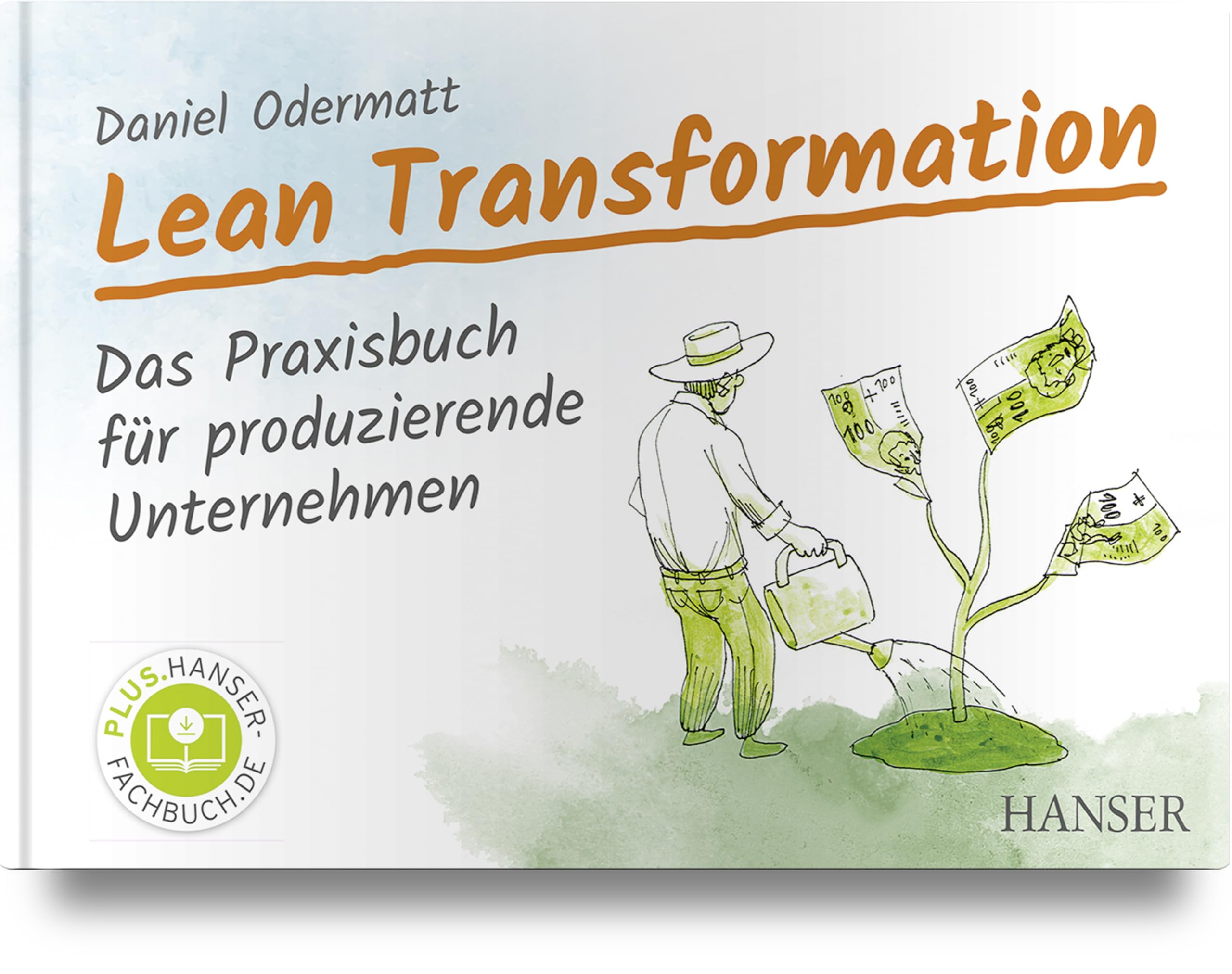 Lean Transformation: Das Praxisbuch für produzierende Unternehmen Business, Finance & Career