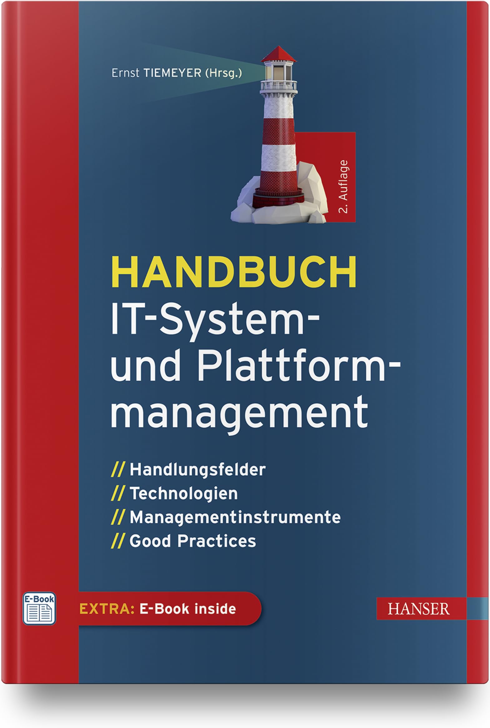 Handbuch IT-System- und Plattformmanagement: Handlungsfelder, Technologien, Managementinstrumente, Good Practices Business, Finance & Career