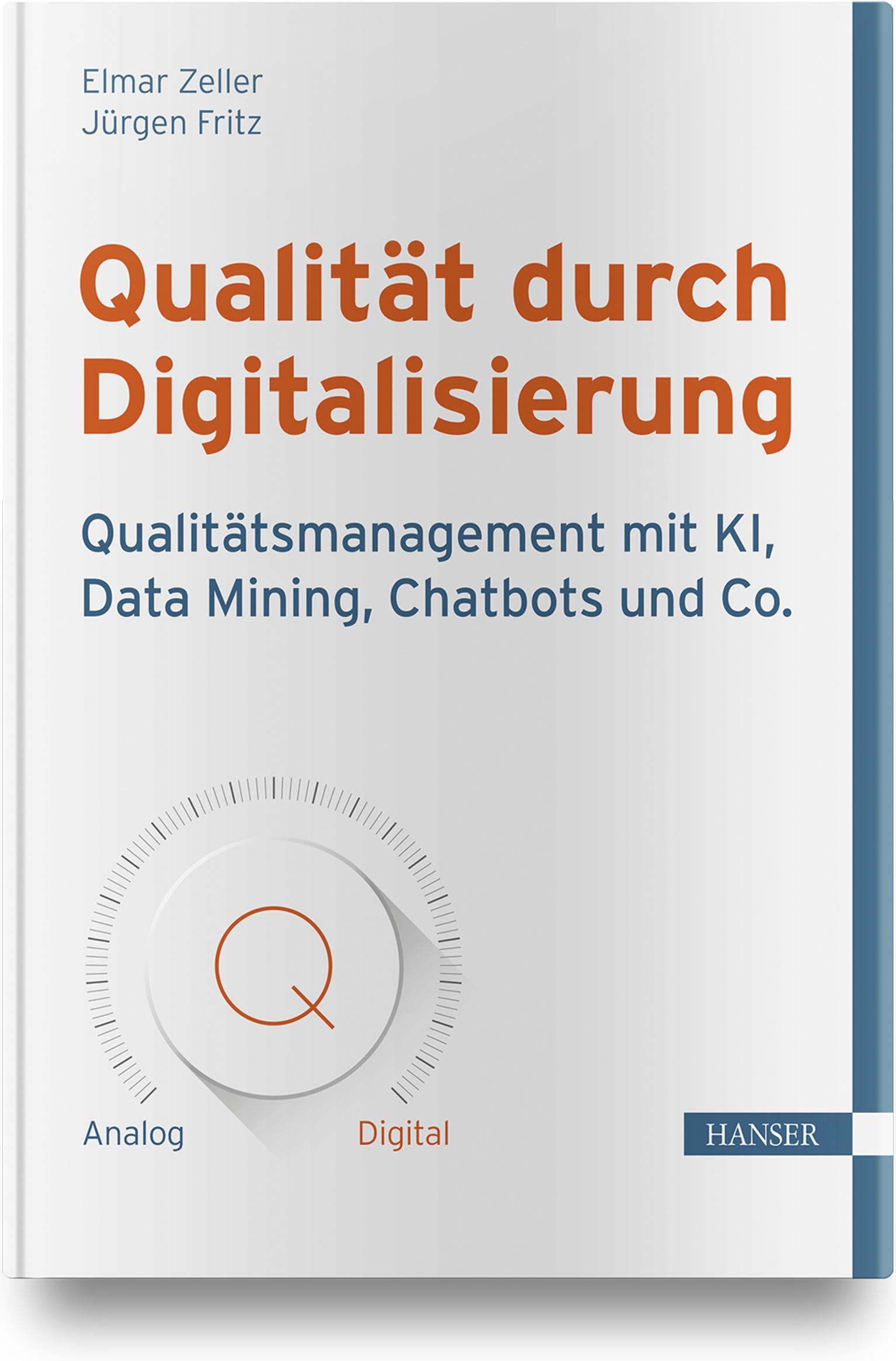 Qualität durch Digitalisierung: Qualitätsmanagement mit KI, Data Mining, Chatbots und Co Law