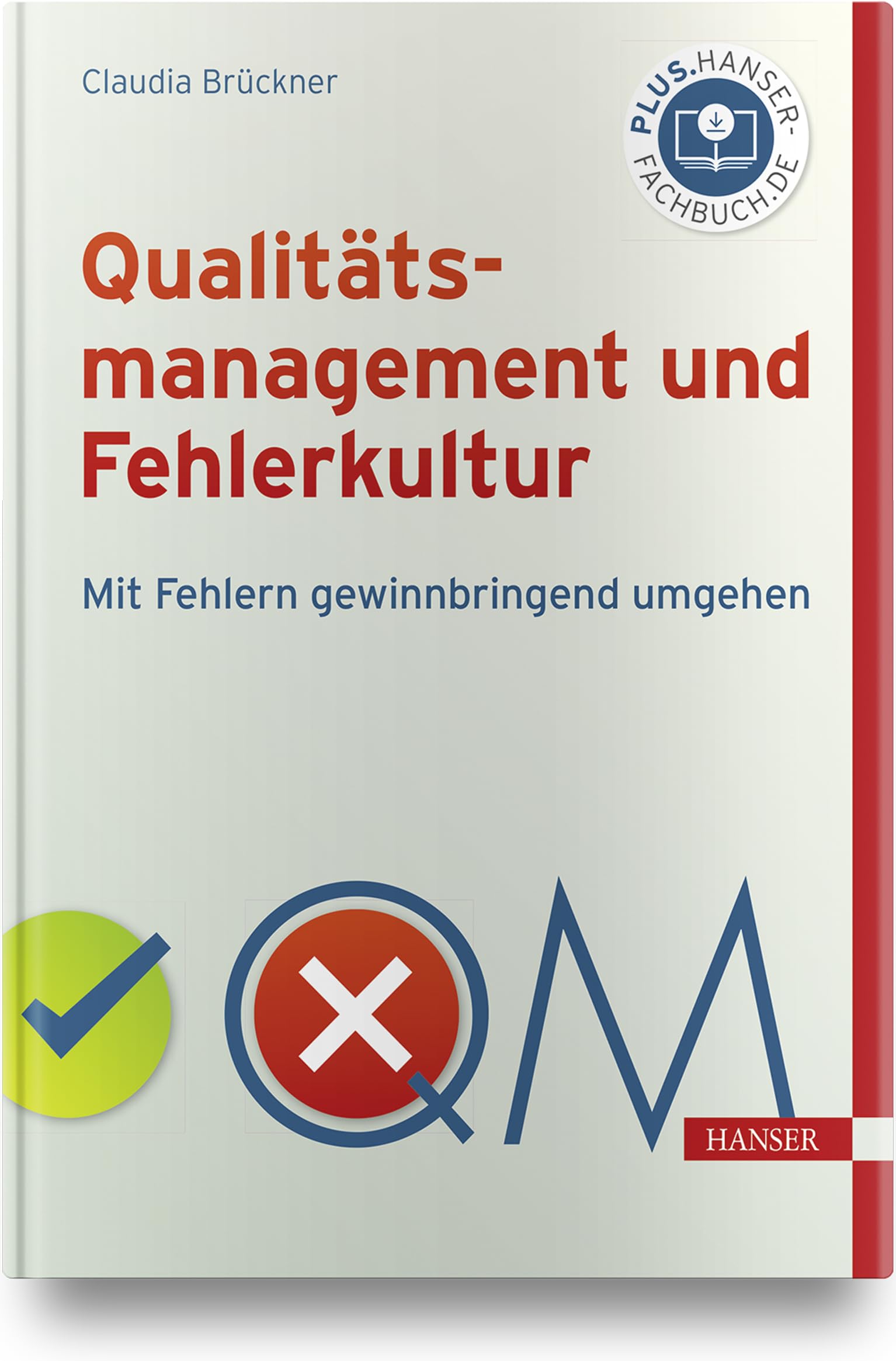 Qualitätsmanagement und Fehlerkultur: Mit Fehlern gewinnbringend umgehen Law