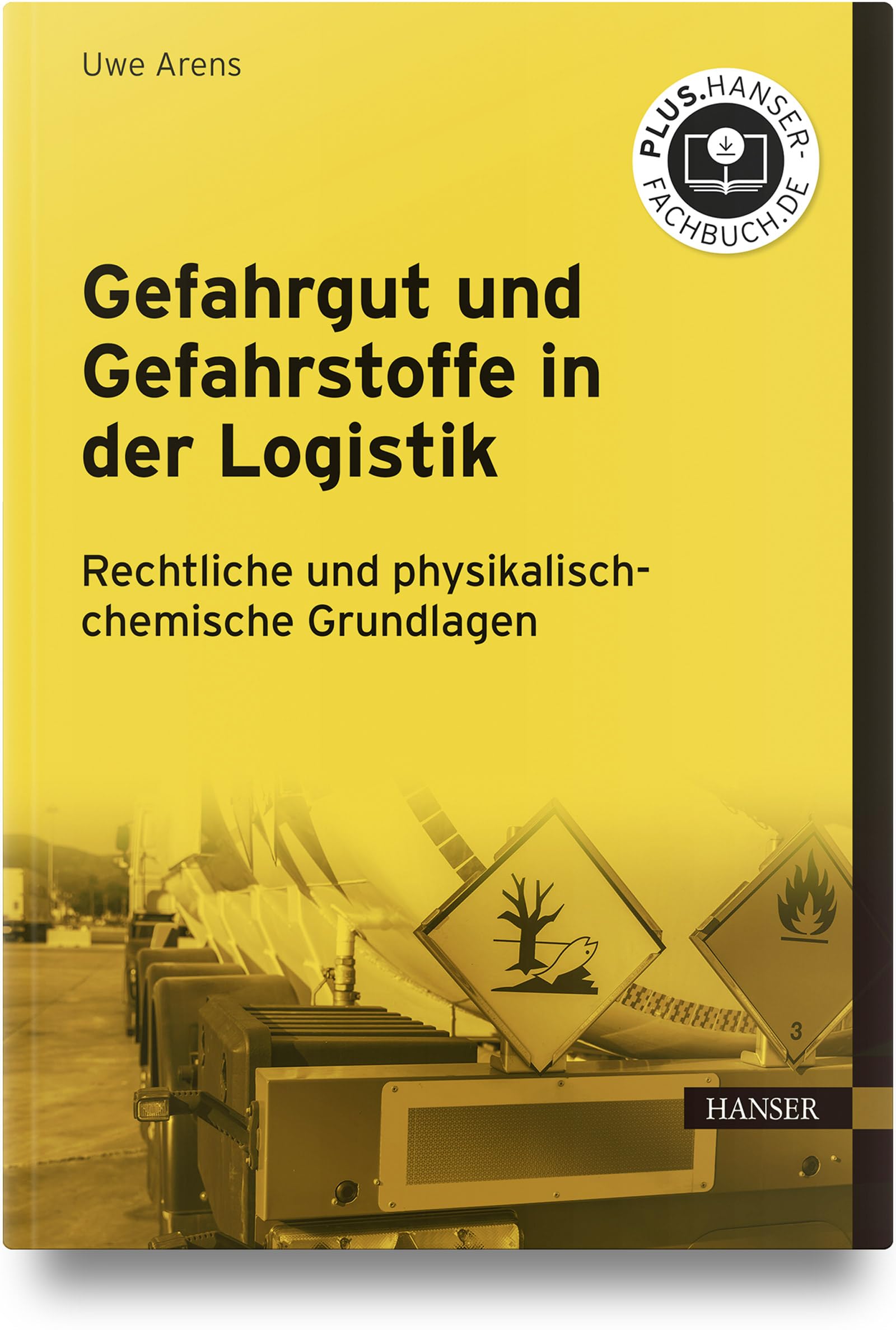 Gefahrgut und Gefahrstoffe in der Logistik: Rechtliche und physikalisch-chemische Grundlagen Law