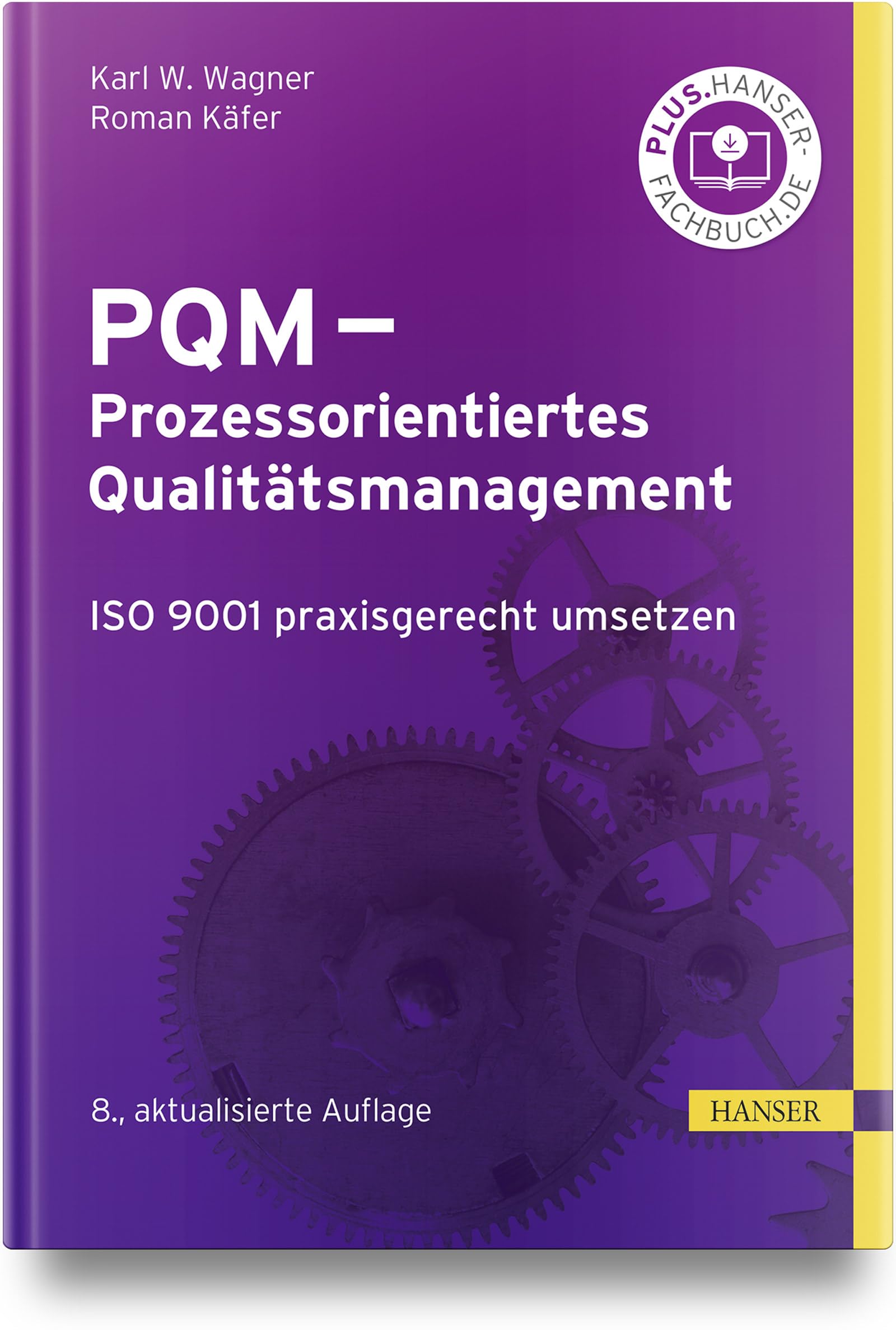 PQM - Prozessorientiertes Qualitätsmanagement: ISO 9001 praxisgerecht umsetzen und weiterentwickeln Law