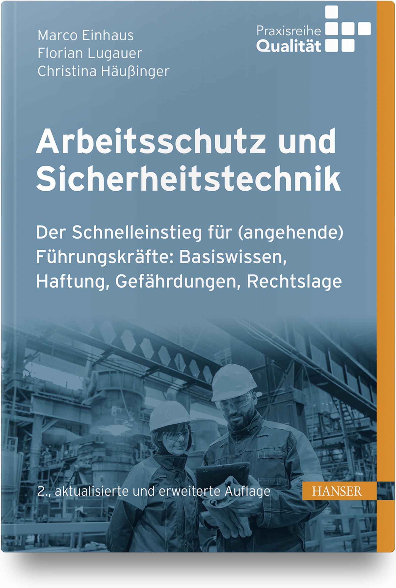 Arbeitsschutz und Sicherheitstechnik: Der Schnelleinstieg für (angehende) Führungskräfte: Basiswissen, Haftung, Gefährdungen, Rechtslage Medicine