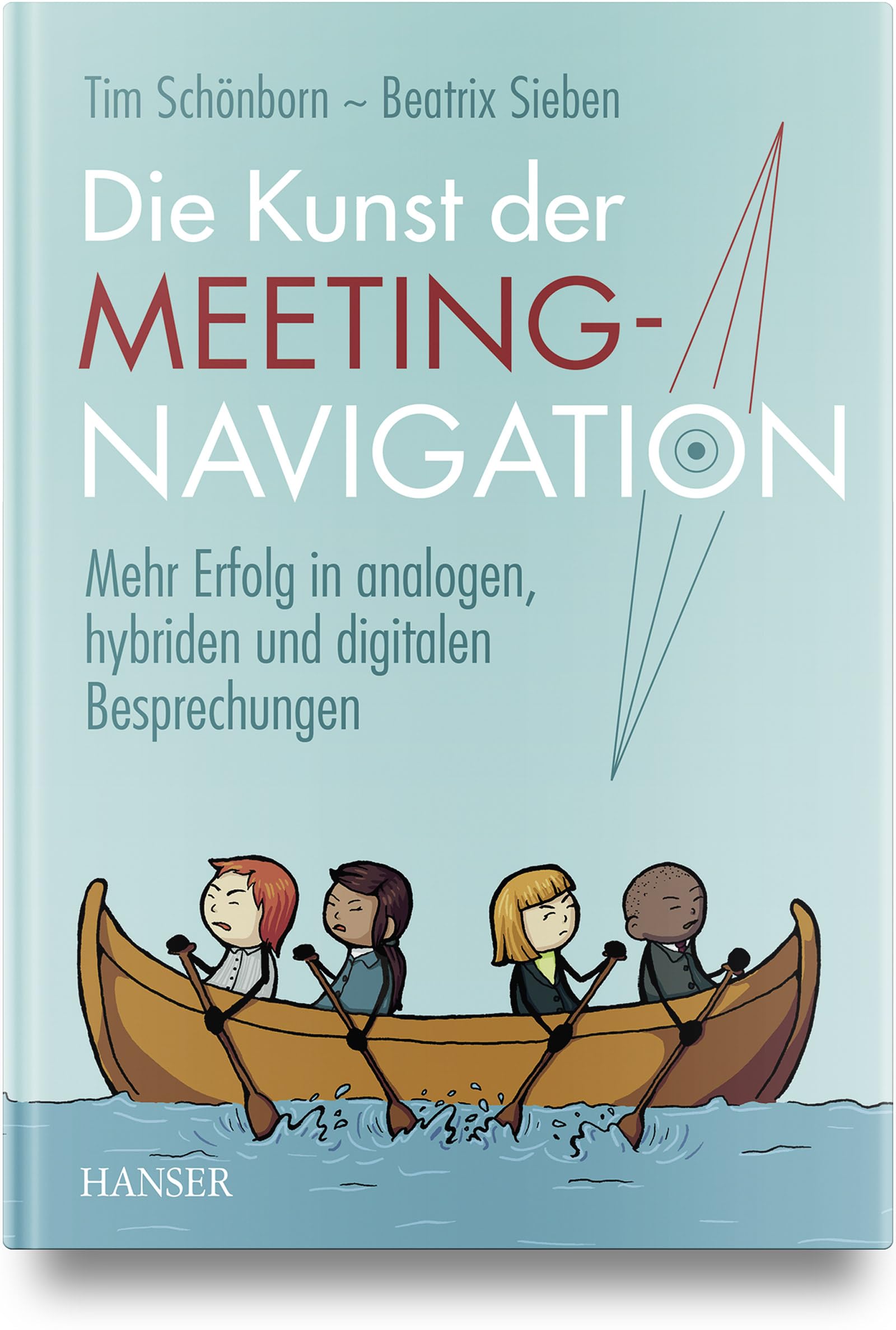 Die Kunst der Meeting-Navigation: Mehr Erfolg in analogen, hybriden und digitalen Besprechungen Law