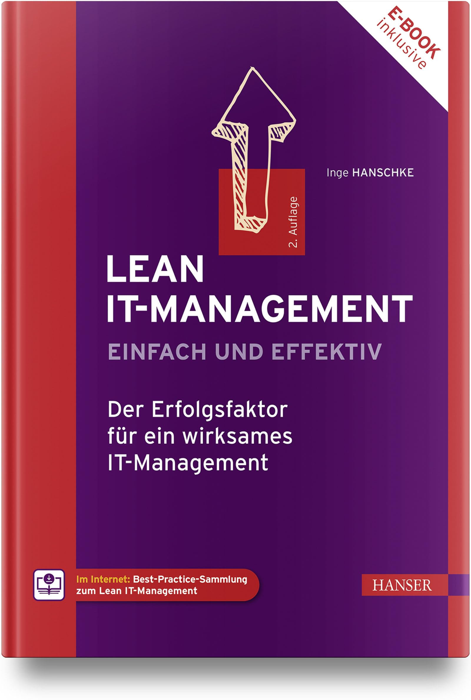Lean IT-Management – einfach und effektiv: Der Erfolgsfaktor für ein wirksames IT-Management Business, Finance & Career