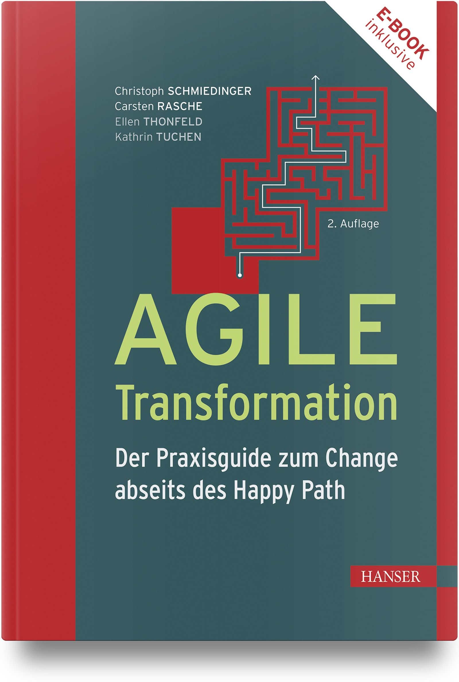 Agile Transformation: Der Praxisguide zum Change abseits des Happy Path Business, Finance & Career