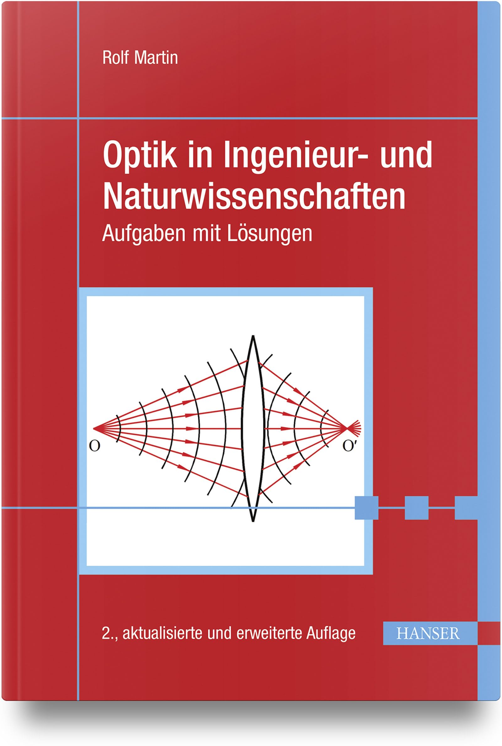 Optik in Ingenieur- und Naturwissenschaften: Aufgaben mit Lösungen Natural Sciences