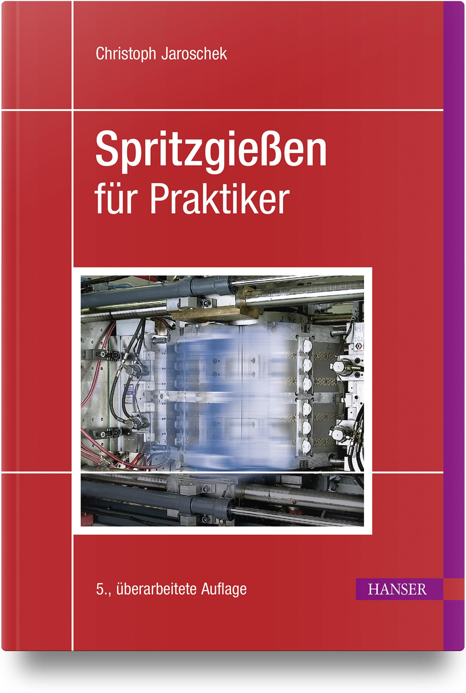 Spritzgießen für Praktiker Business & Technology