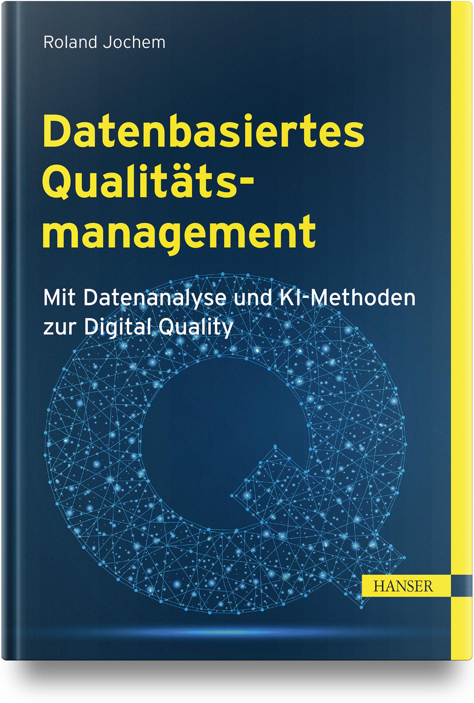 Datenbasiertes Qualitätsmanagement: Mit Datenanalyse und KI-Methoden zur Digital Quality Law