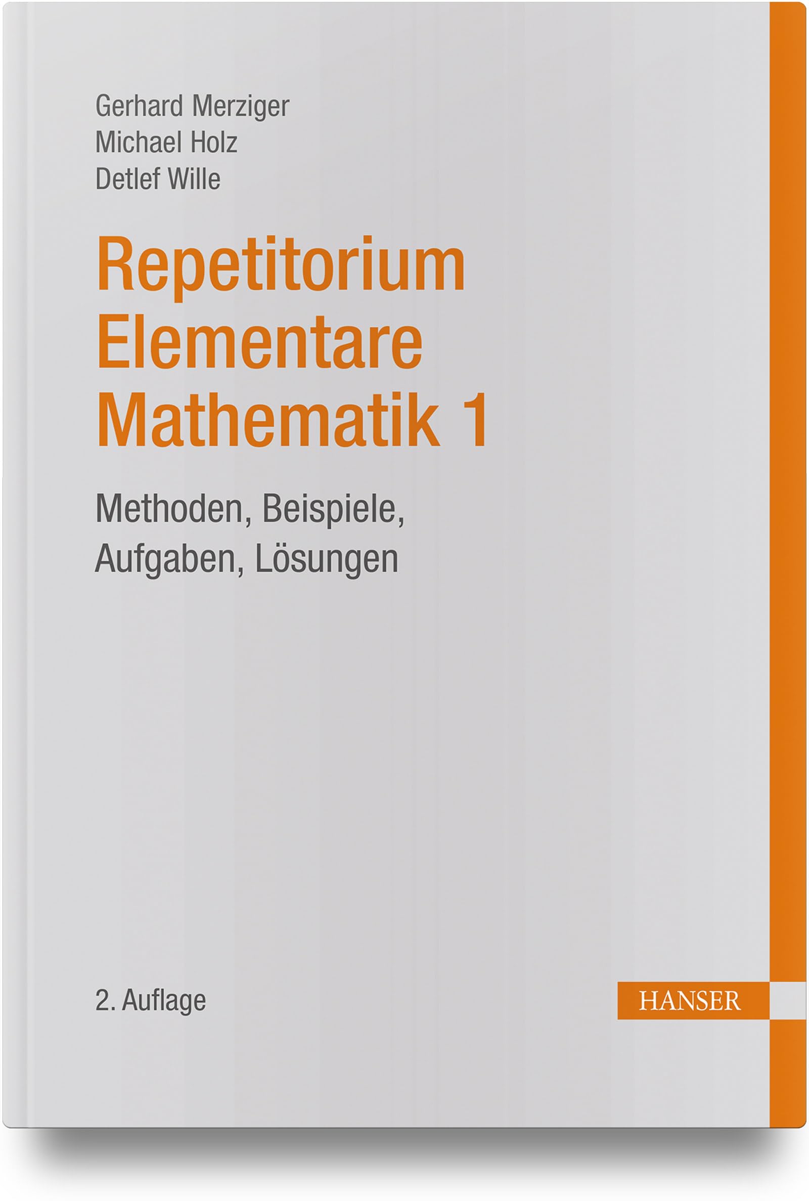 Repetitorium Elementare Mathematik 1: Methoden, Beispiele, Aufgaben, Lösungen Mathematics