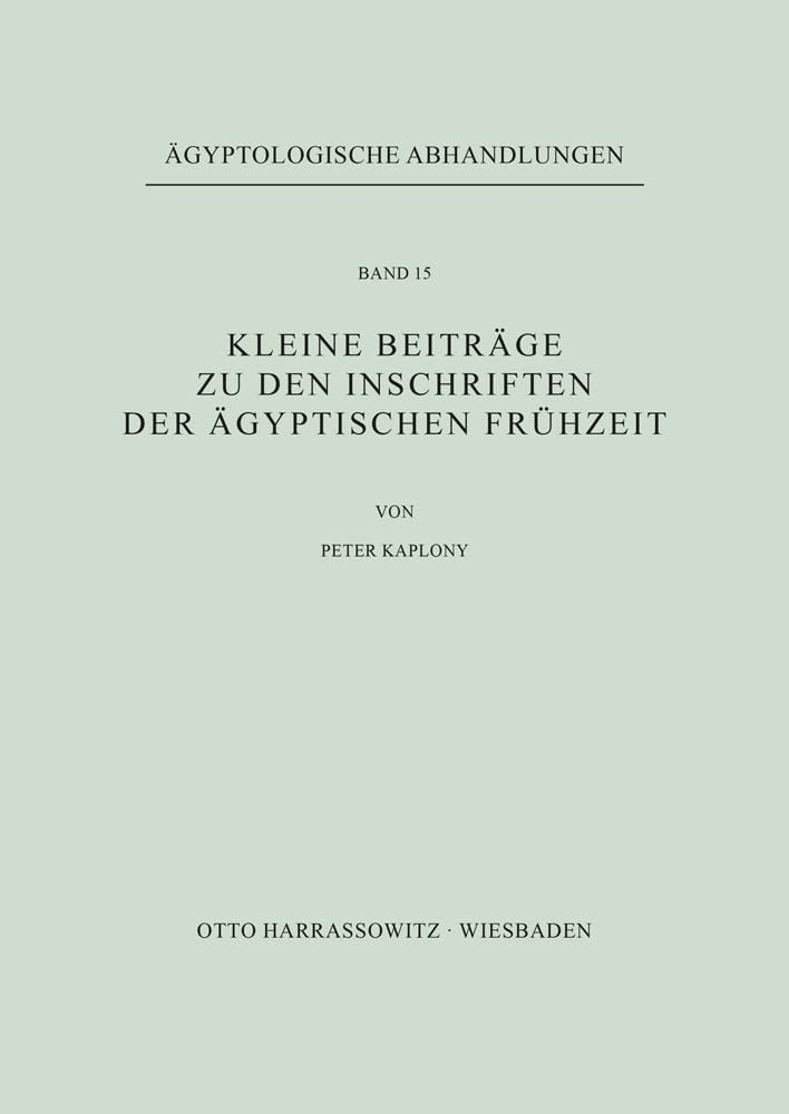 Kleine Beiträge zu den Inschriften der ägyptischen Frühzeit Social Sciences