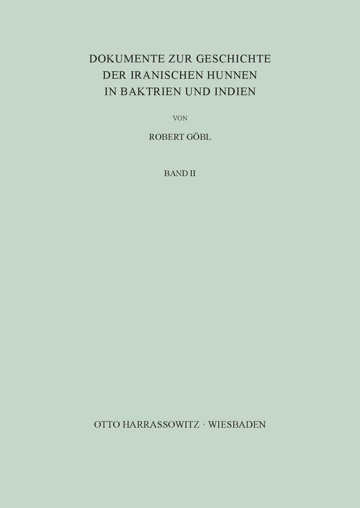 Dokumente zur Geschichte der iranischen Hunnen in Baktrien und Indien. Band II Social Sciences