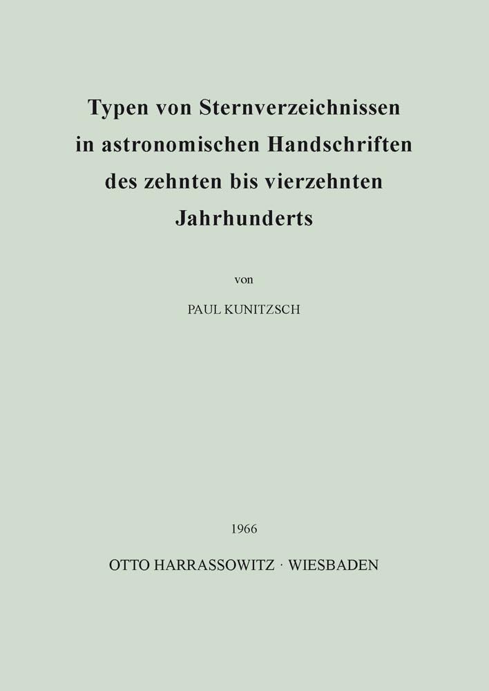 Typen von Sternverzeichnissen in astronomischen Handschriften des zehnten bis vierzehnten Jahrhunderts Media & Communication