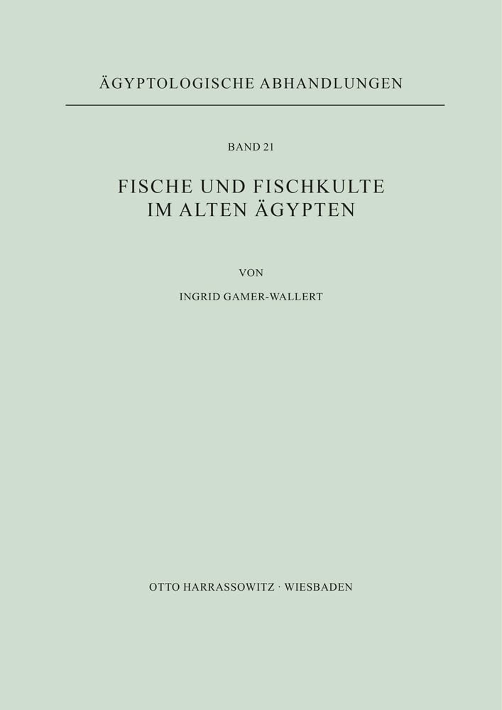 Fische und Fischkulte im Alten Ägypten Social Sciences