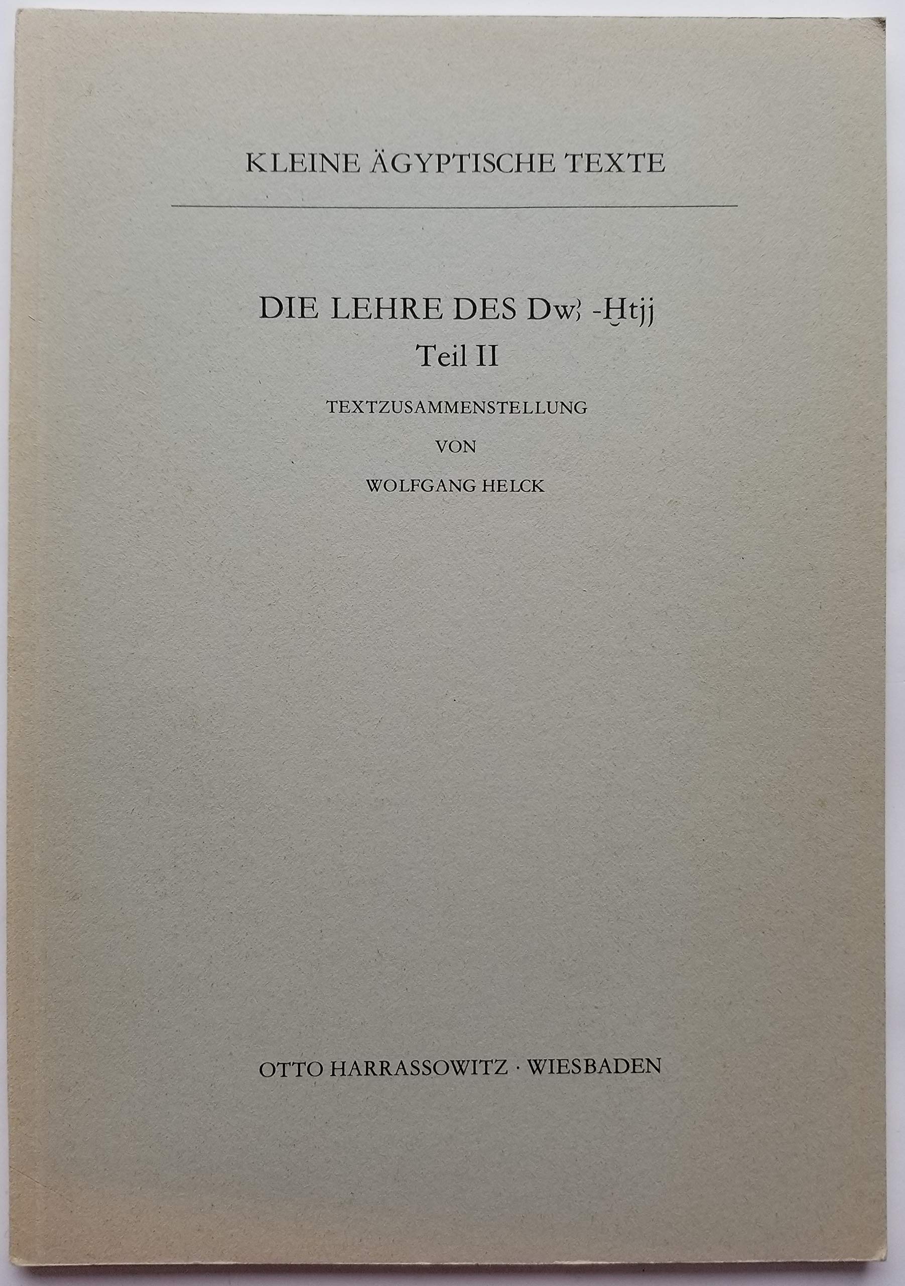 Die Lehre des Dw3-Htjj (Kleine ägyptische Texte, Band 3) Natural Sciences