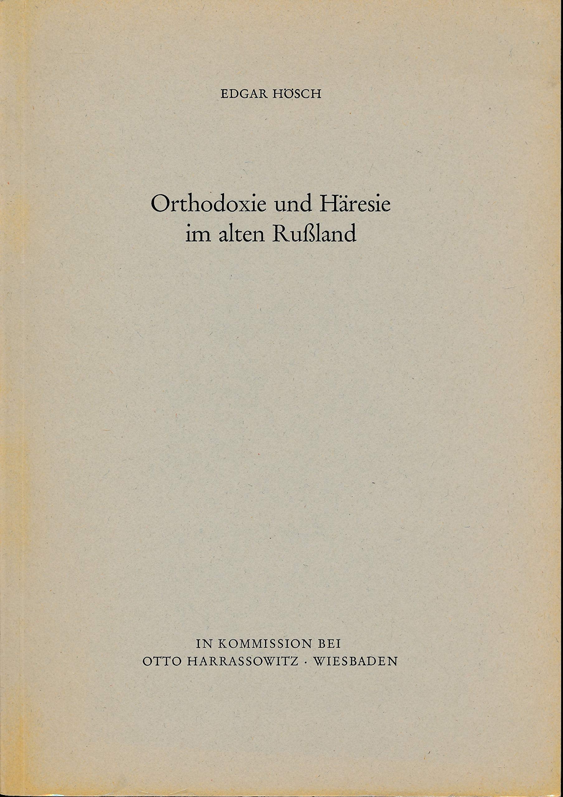 Orthodoxie und Häresie im alten Russland (Schriften zur Geistesgeschichte des östlichen Europa) Books