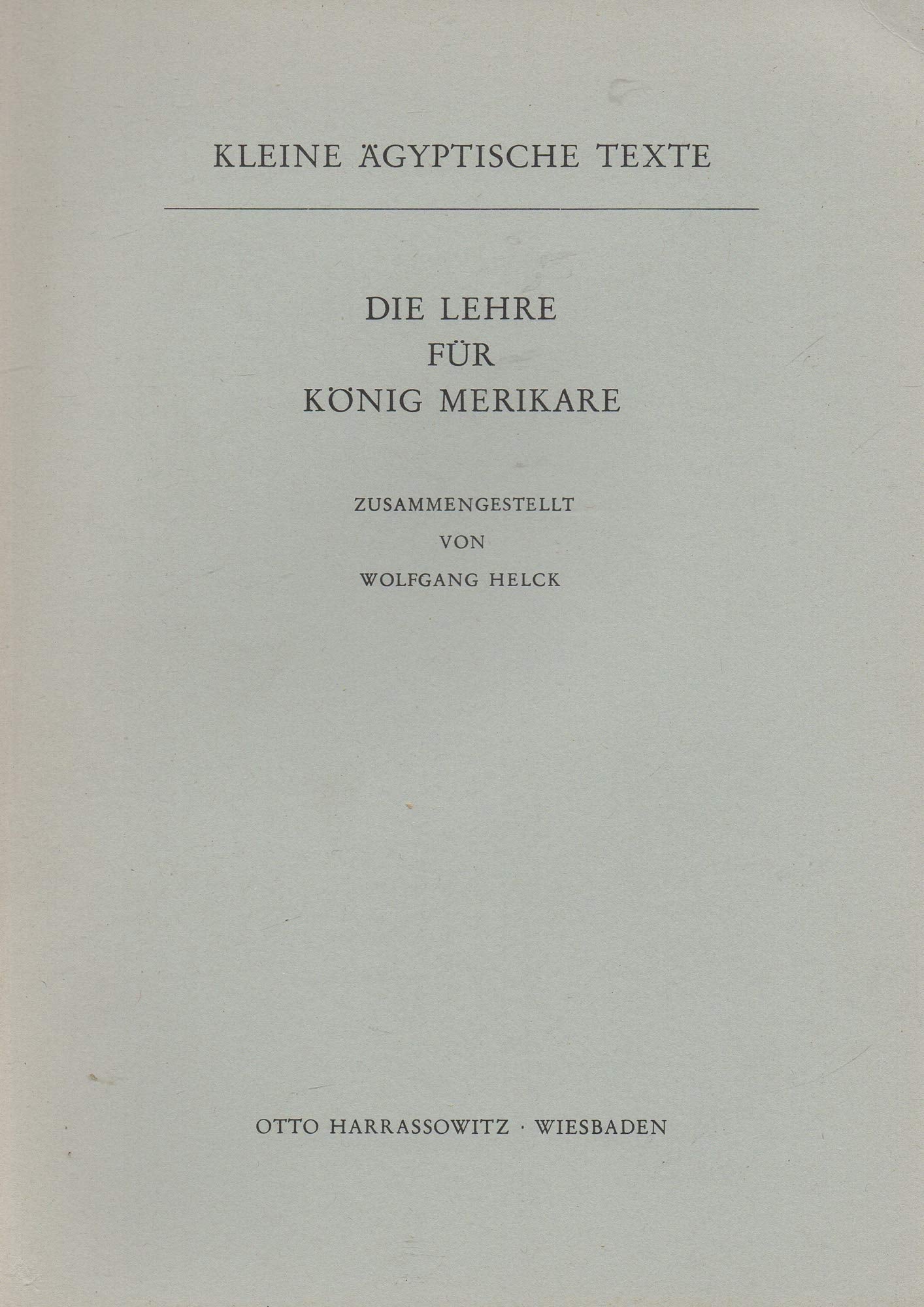 Die Lehre für König Merikare (Kleine ägyptische Texte) Foreign Languages ​​& Dictionaries