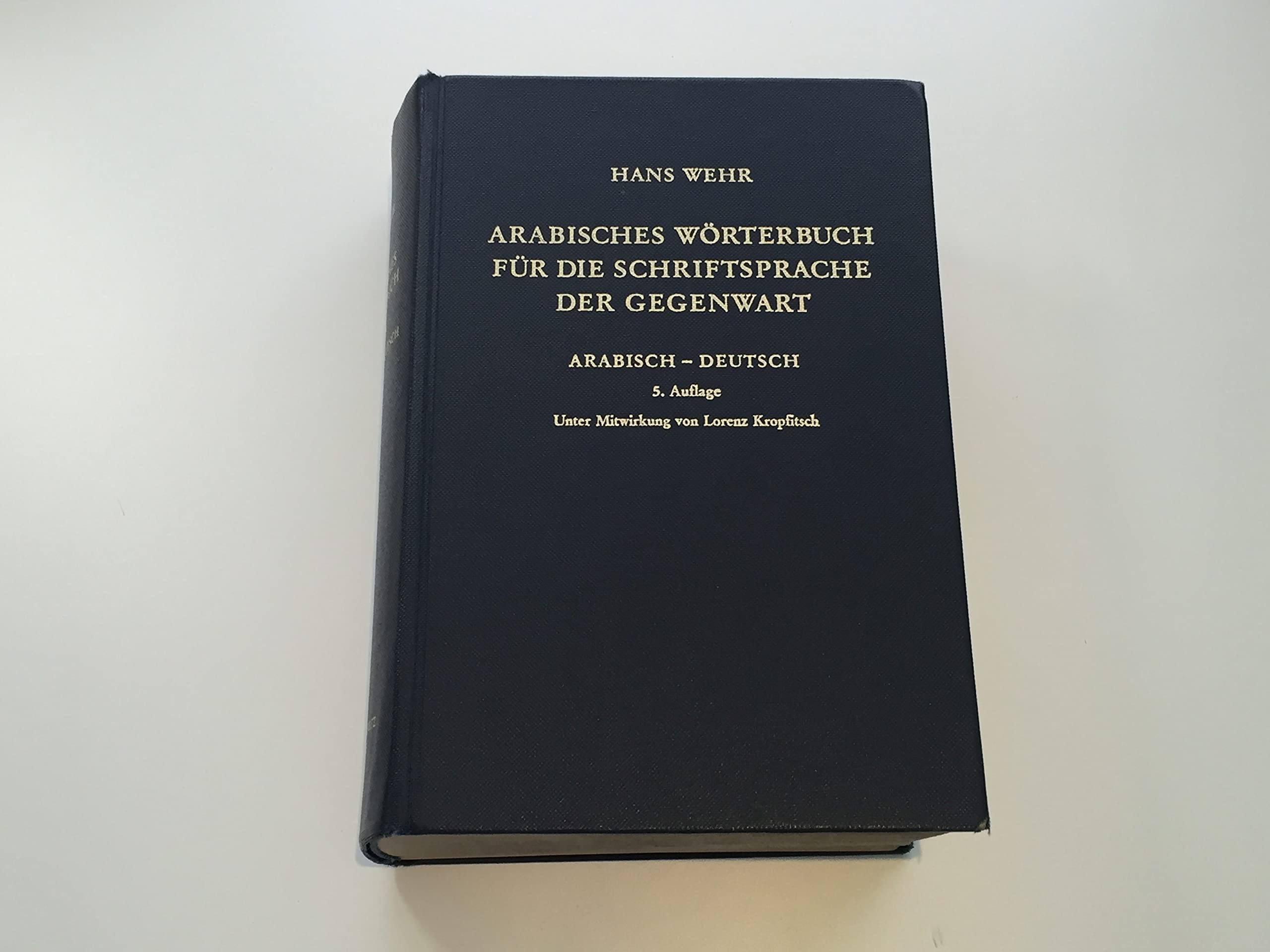 Arabisches Wörterbuch für die Schriftsprache der Gegenwart: Arabisch-Deutsch Foreign Languages ​​& Dictionaries