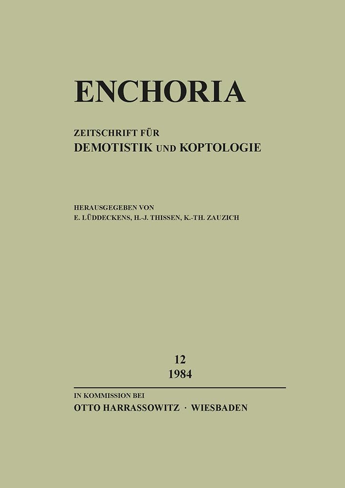 Enchoria 12 (1984): Zeitschrift für Demotistik und Koptologie (Enchoria: Zeitschrift für Demotistik und Koptologie, Band 12) Contemporary literature Books