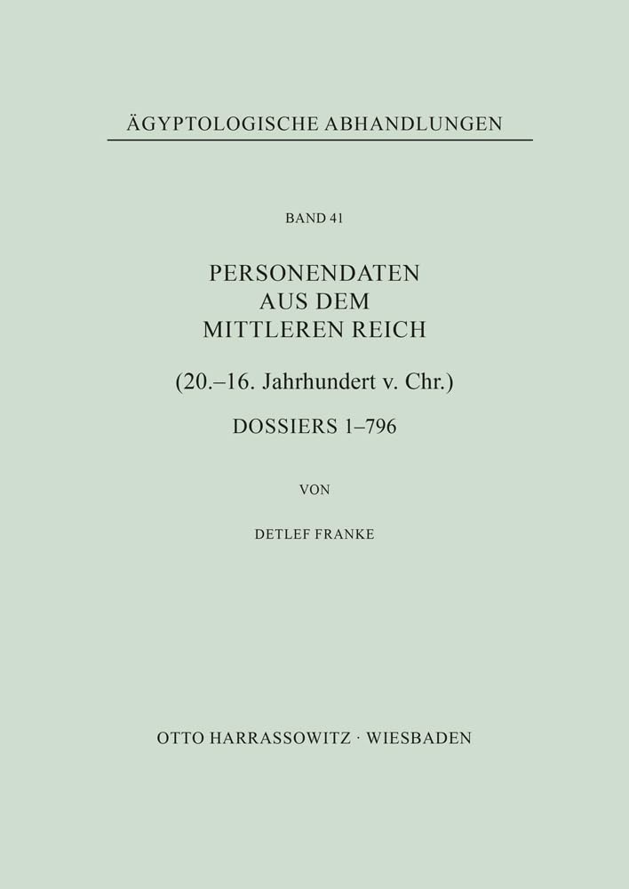 Personendaten aus dem Mittleren Reich (20.-16. Jahrhundert v.Chr.). Dossiers 1-796 Social Sciences