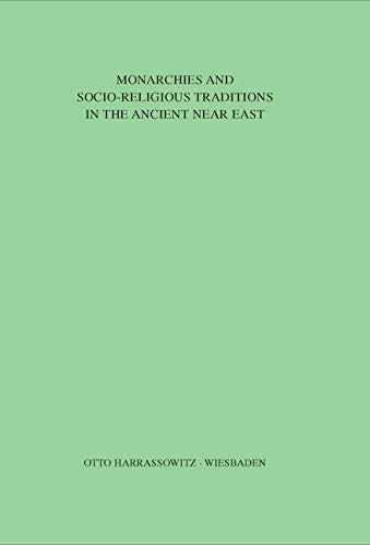 Monarchies and Socio-Religious Traditions in the Ancient Near East Social Sciences
