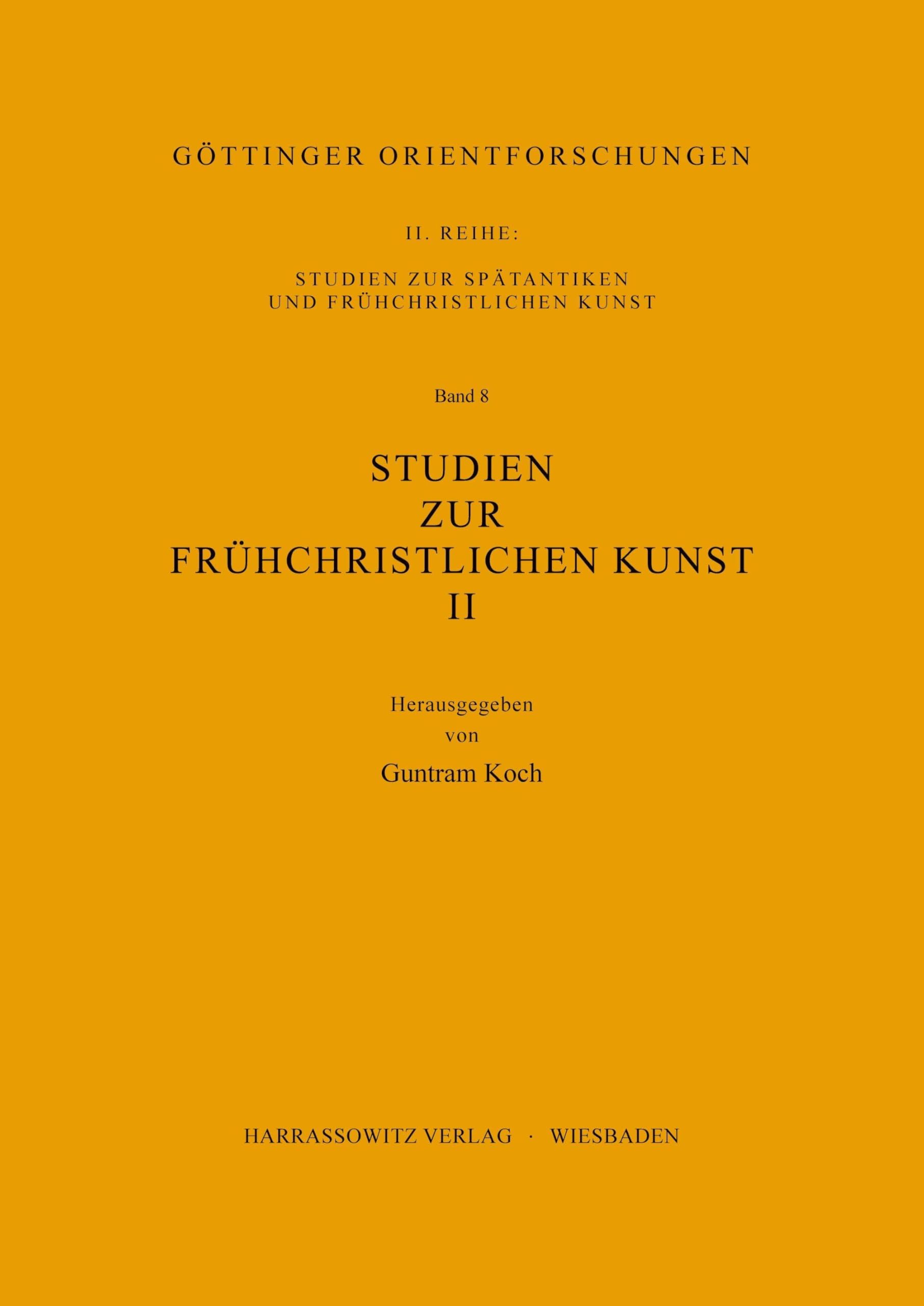 Studien zur spätantiken und frühchristlichen Kunst und Kultur des Orients II Film, Art & Culture