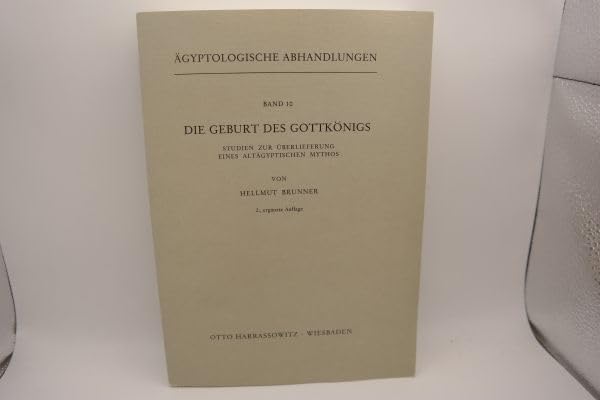 Die Geburt des Gottkönigs: Studien zur Überlieferung eines altägyptischen Mythos (Ägyptologische Abhandlungen) Books