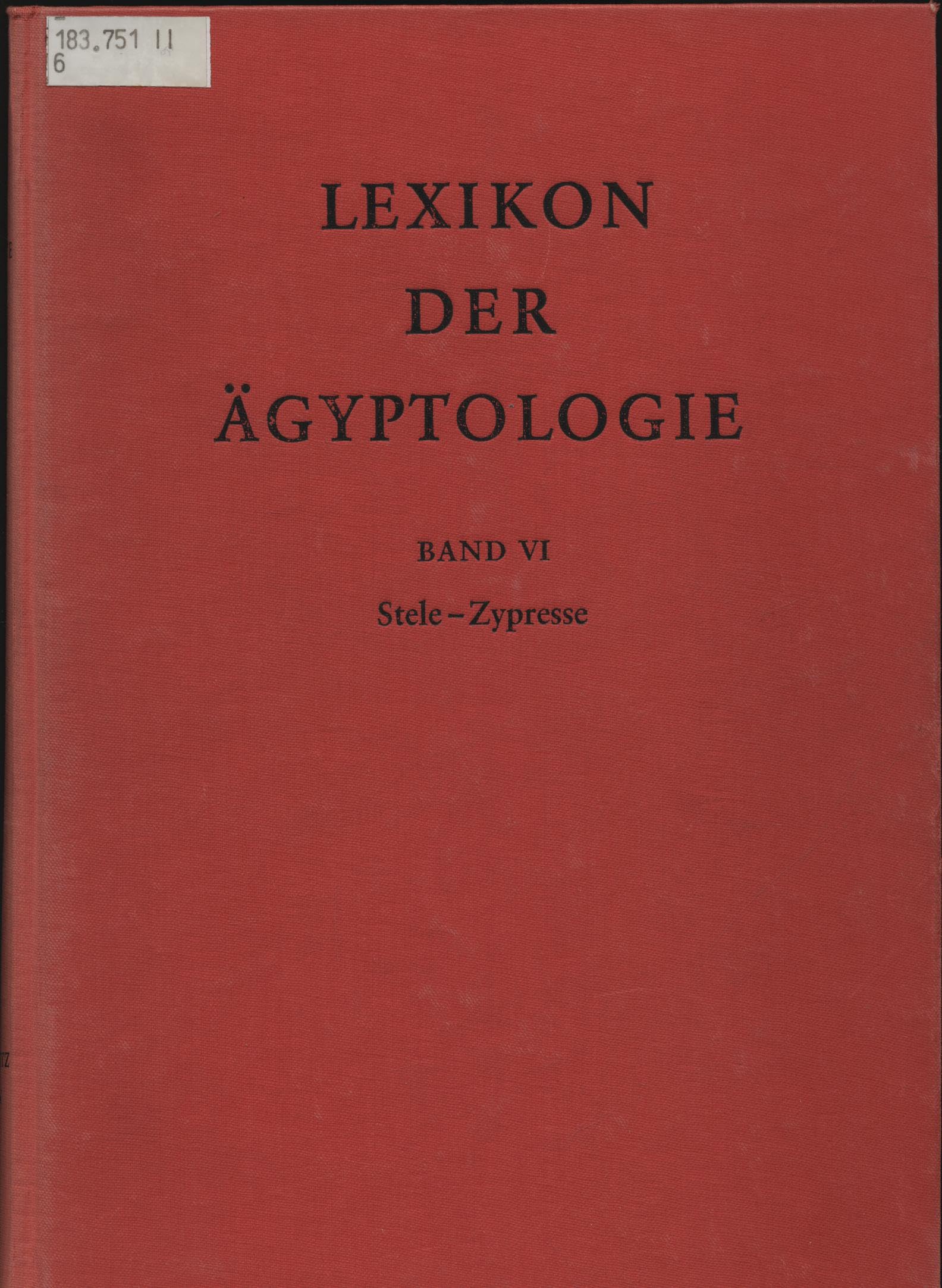 Lexikon der Ägyptologie: Stele- Zypresse Social Sciences