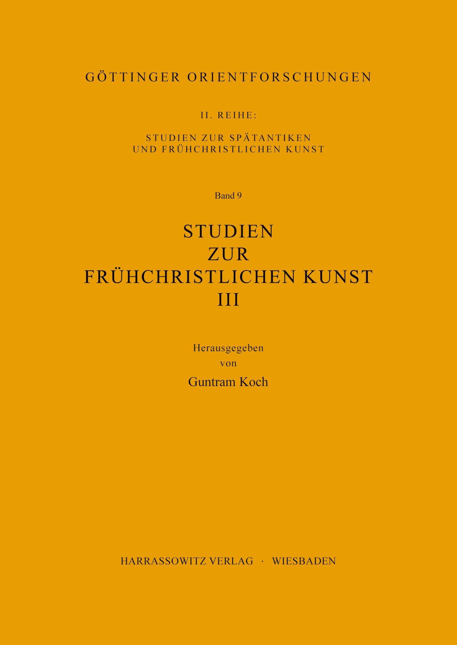 Studien zur spätantiken und frühchristlichen Kunst und Kultur des Orients III Inspiring women