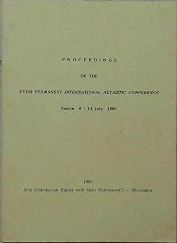 Proceedings of the XXVIII Permanent International Altaistic Conference Venice, 8-14 July 1985 Books