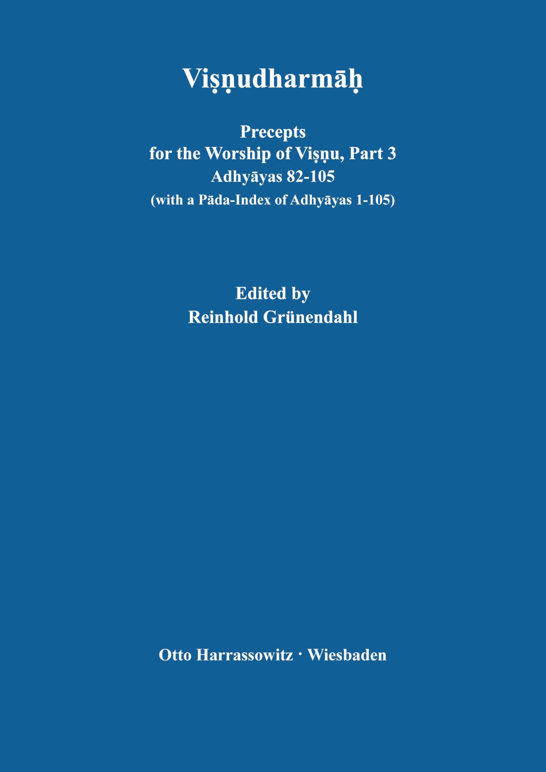 Vi¿¿udharm¿¿ Bd. 3. Precepts for the Worship of Visnu / Adhyayas 82-105 (with a Pada-Index of Adhyayas 1-105) Religion & Esotericism