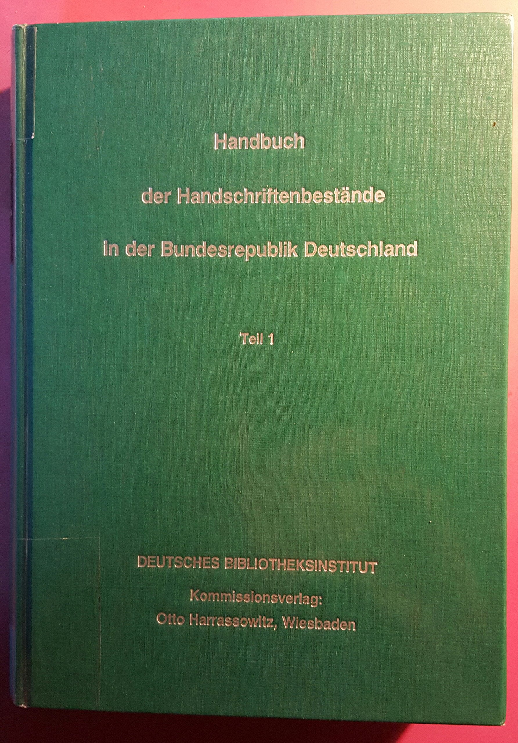 Handbuch der Handschriftenbestände in der Bundesrepublik Deutschland: Baden-Württemberg, Bayern, Berlin (West), Bremen, Hamburg, Hessen, ... Rheinland-Pfalz, Saarland, Schleswig-Holstein Medicine