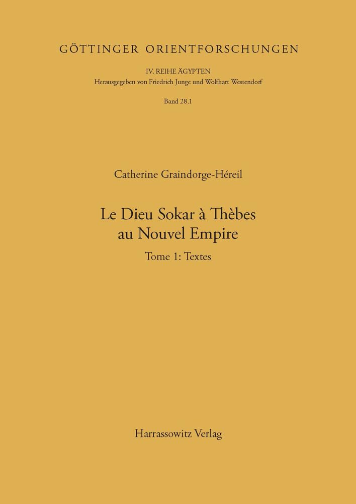 Le Dieu Sokar à Thèbes au Nouvel Empire. Tome 1: Textes - Tome 2: Planches Natural Sciences